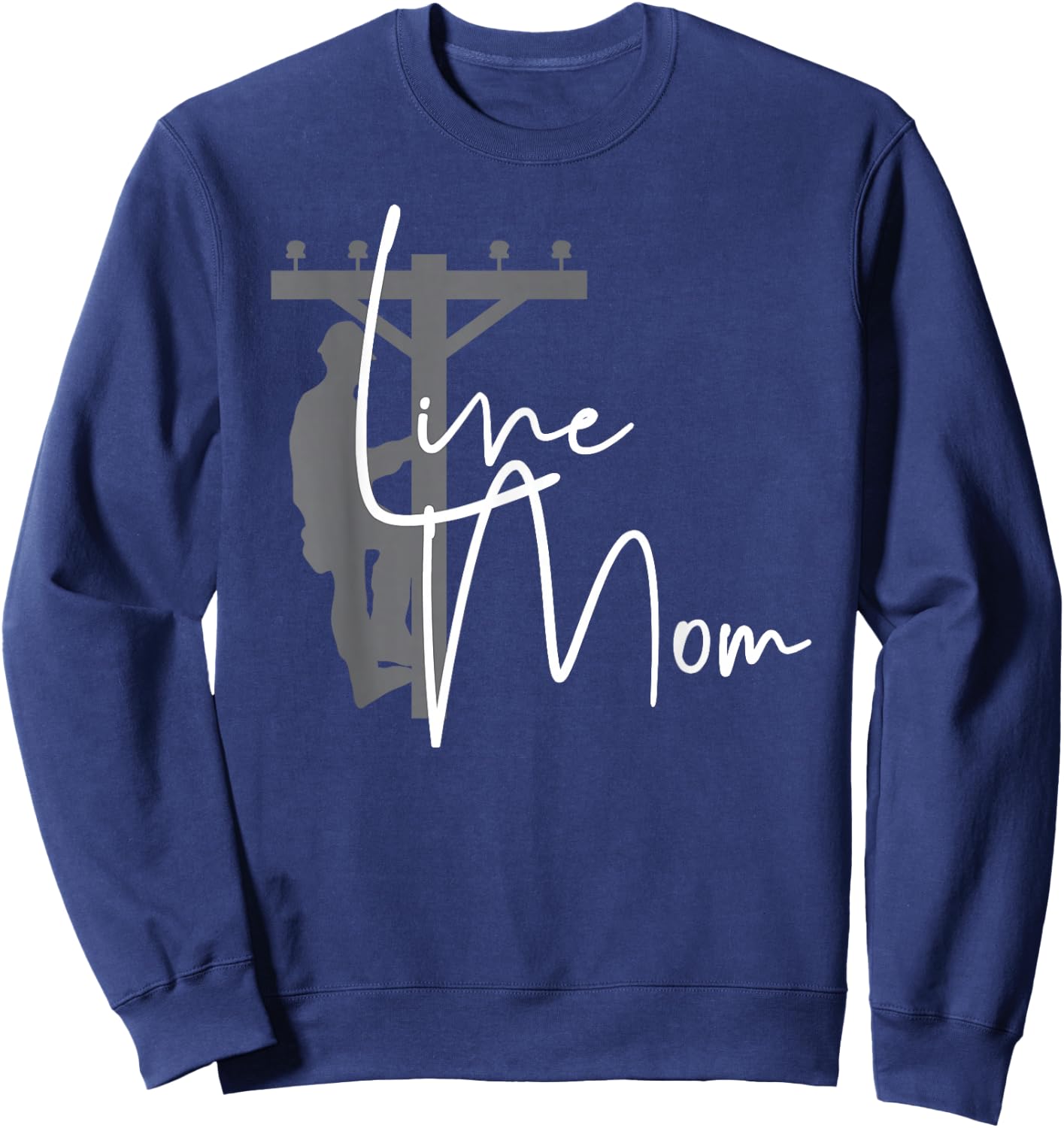 Cute Line Mom - Electrical Lineman's Mom Sweatshirt - Sweatshirt | Navy