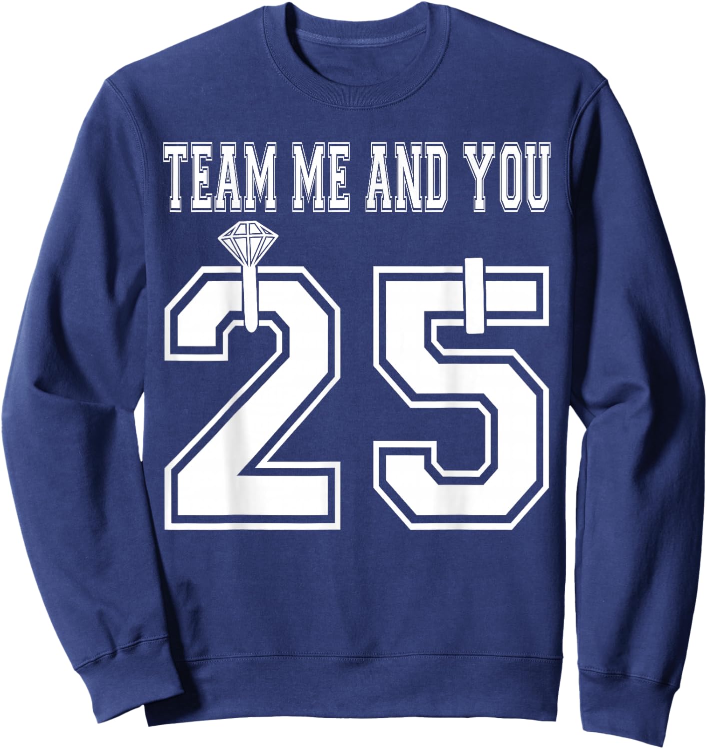 Team Me and You Just Married Engagement Honeymoon 2025 Sweatshirt - Sweatshirt | Navy
