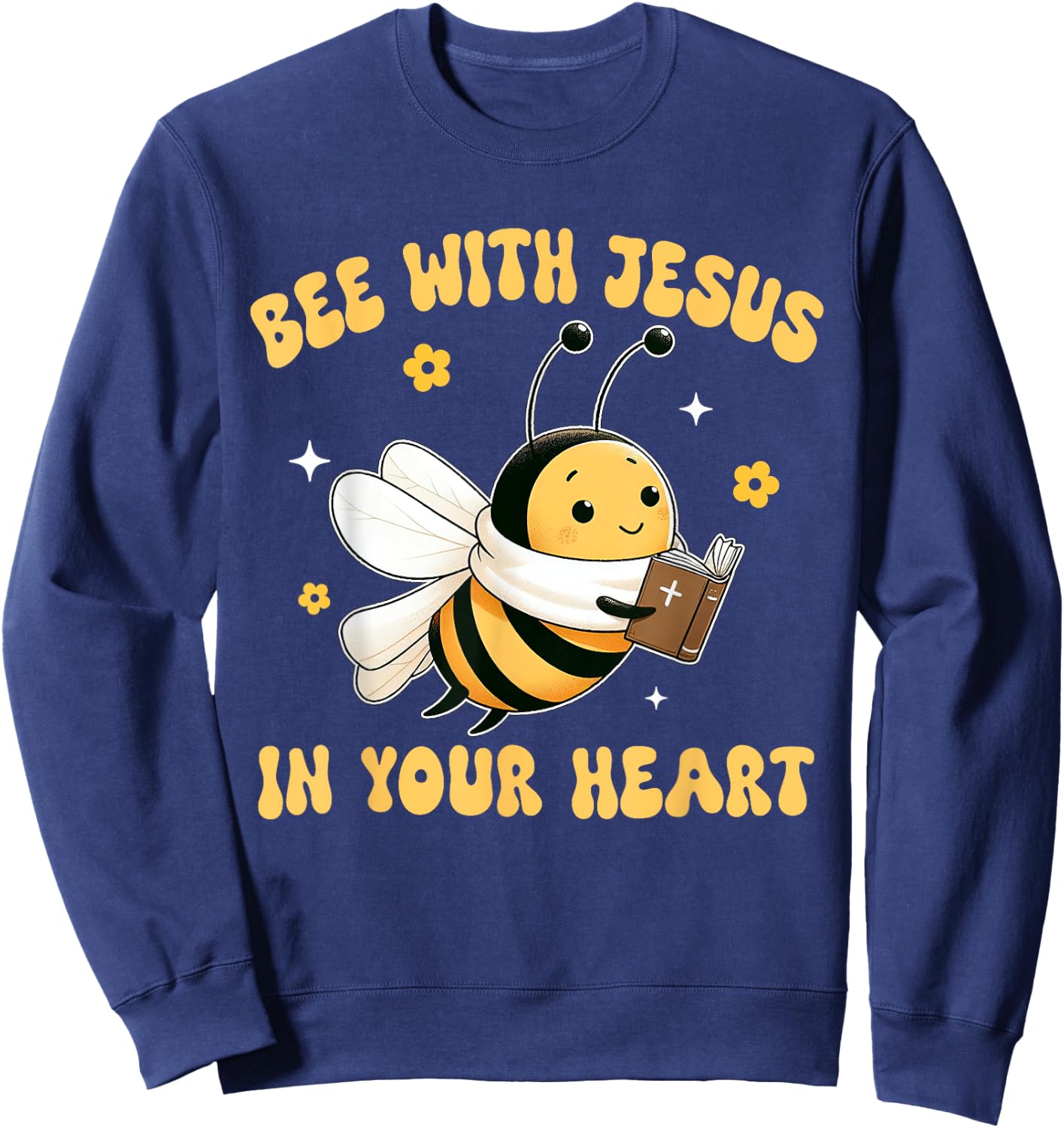 Bees Christian Bee With Jesus in Your Heart Jesus Lover Sweatshirt - Sweatshirt | Navy