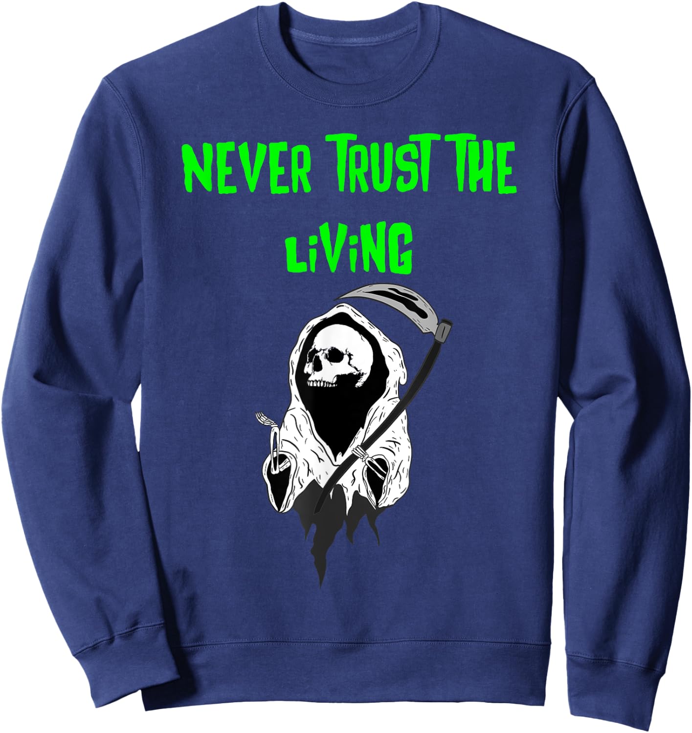 Spooky goth ghost with the most never trust the living Sweatshirt - Sweatshirt | Navy