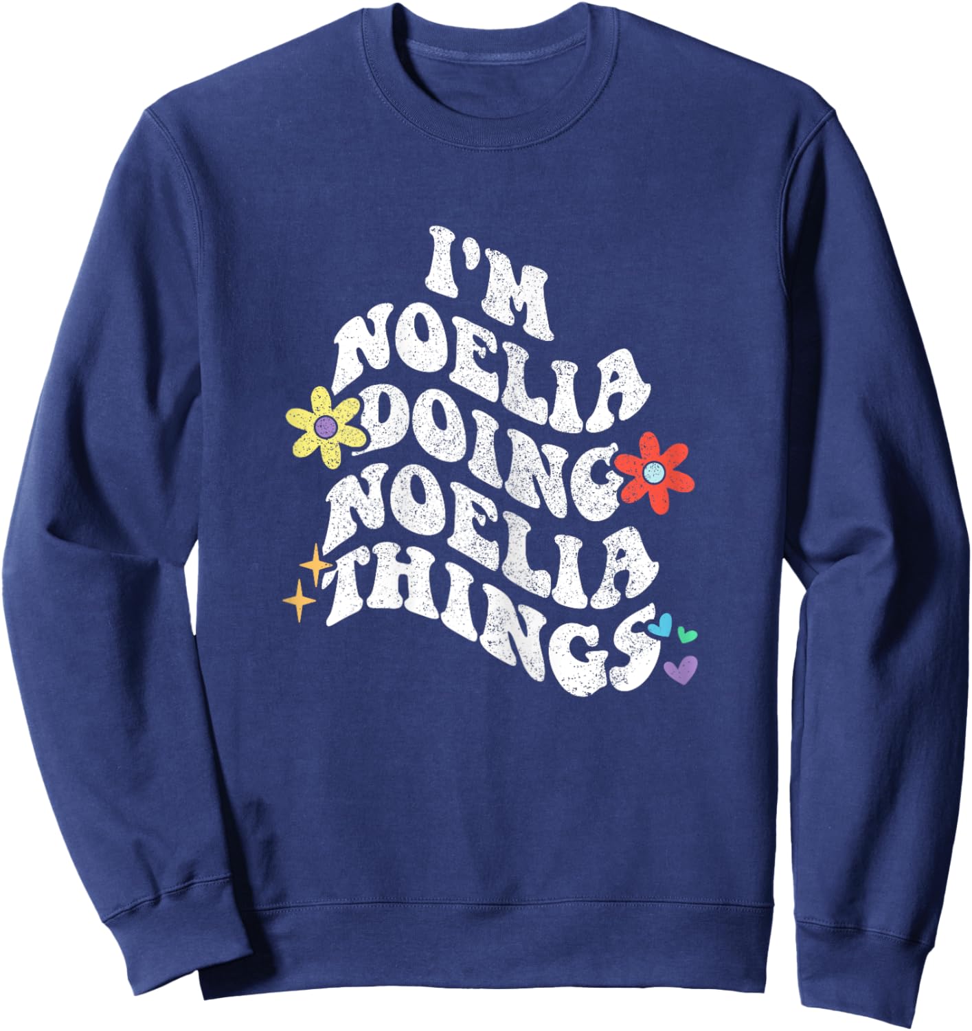 Retro Groovy Im NOELIA Doing NOELIA Things Funny Mother's Sweatshirt - Sweatshirt | Navy