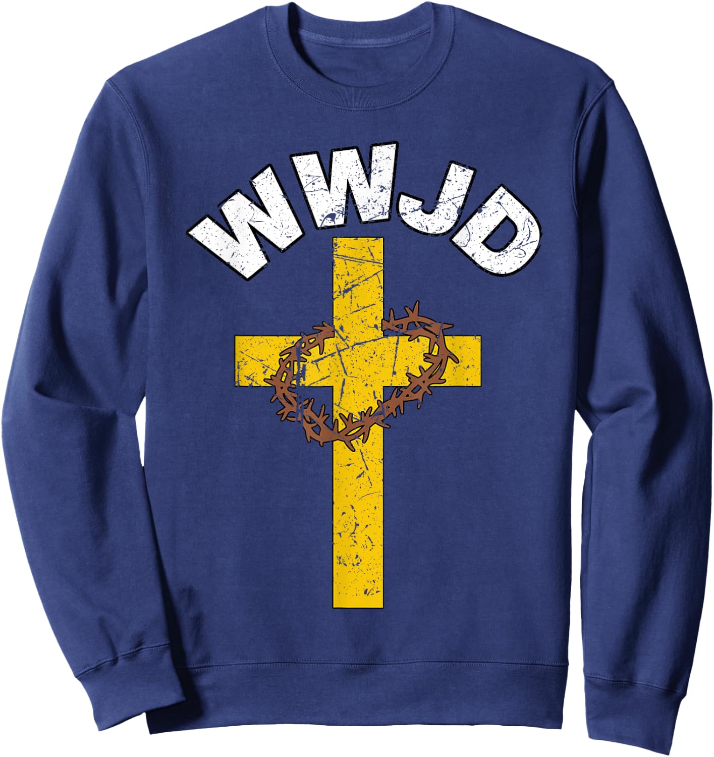 WWJD What Would Jesus Do Christian Christ Christianity Lord Sweatshirt - Sweatshirt | Navy