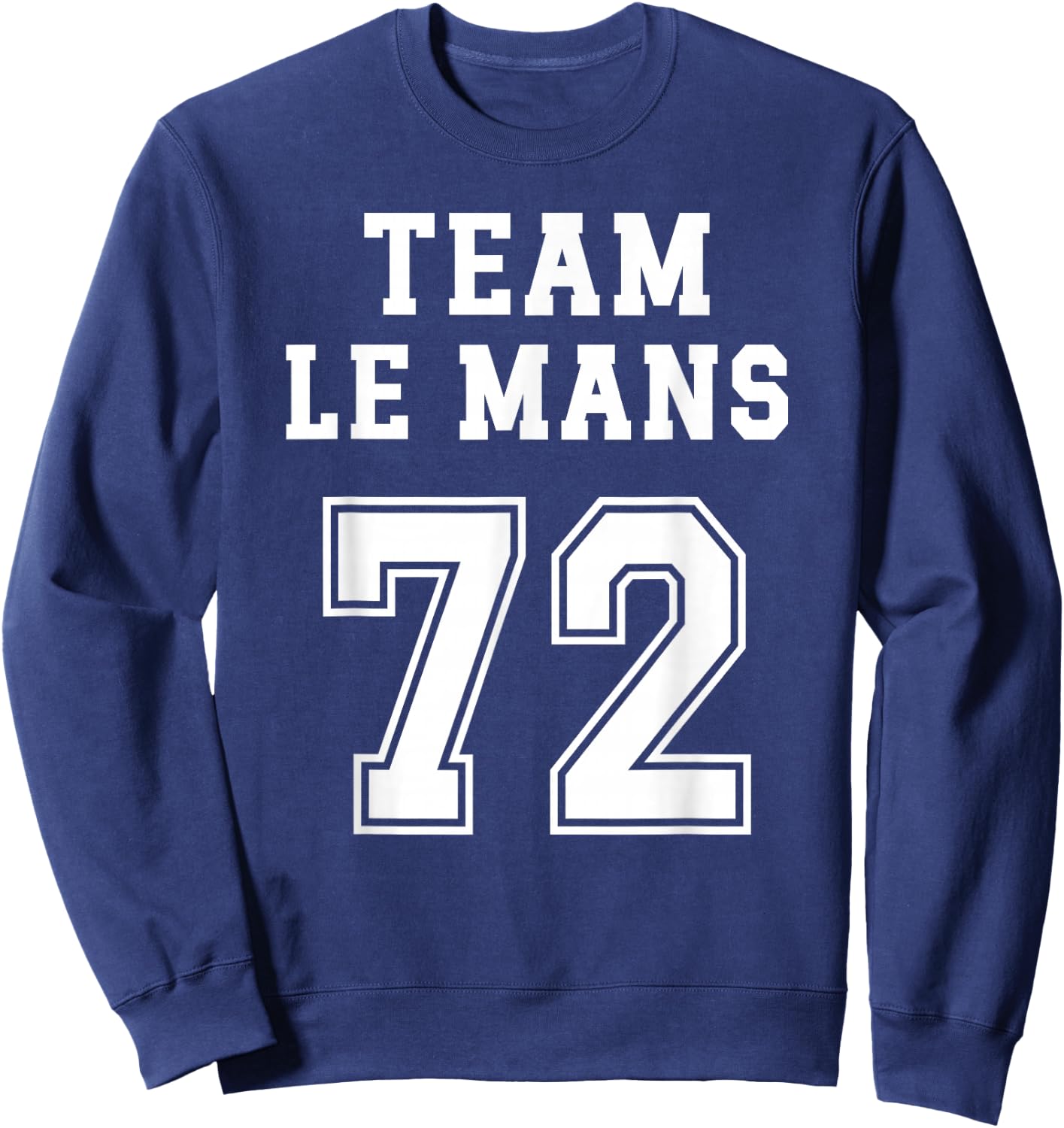 Sarthe Humour Manceau Team Sarthe Region 72 Le Mans Sweatshirt - Sweatshirt | Navy