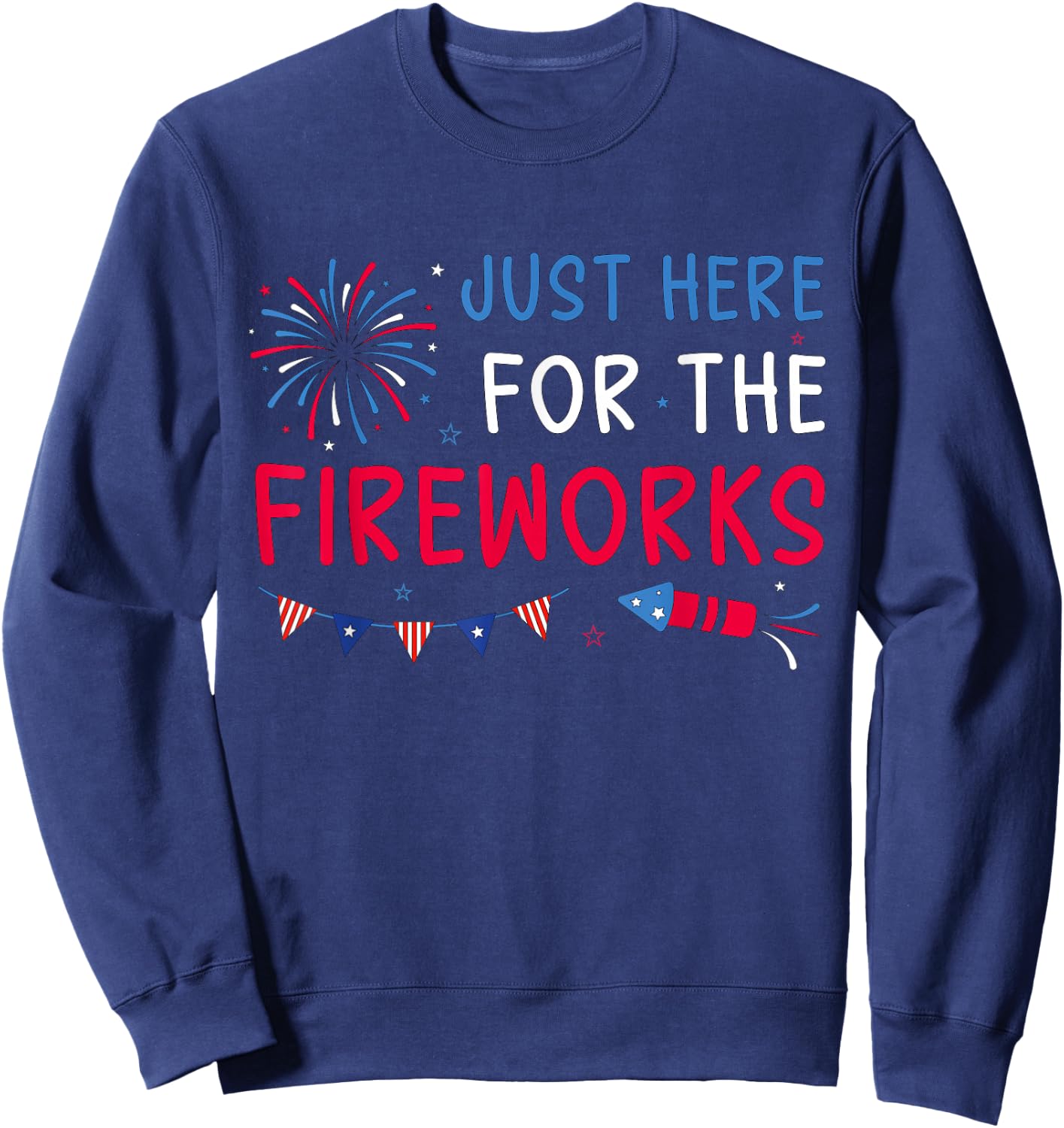 Just Here for The Fireworks Patriotic Couples 4th of July Sweatshirt - Sweatshirt | Navy
