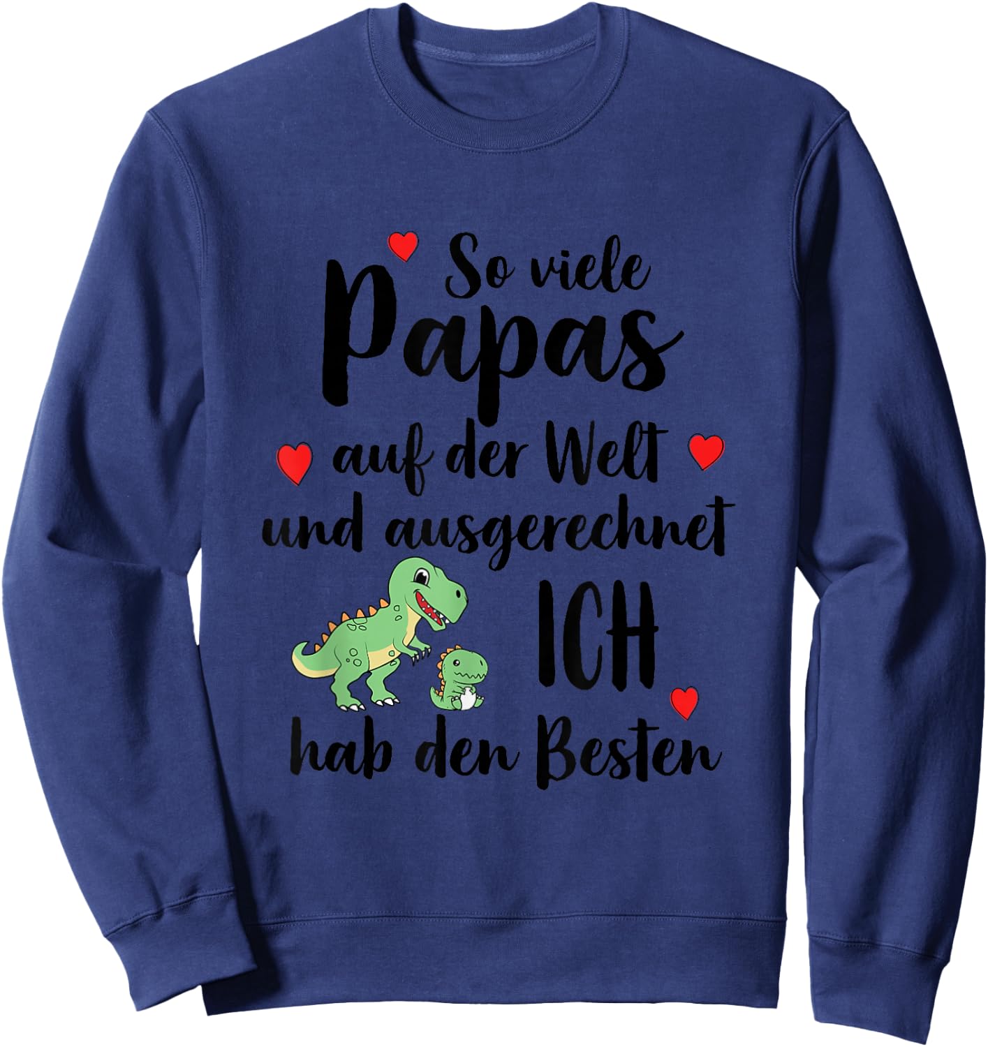 Bester Papa Geschenk So Viele Papas Ich Hab Den Besten Sweatshirt - Sweatshirt | Navy