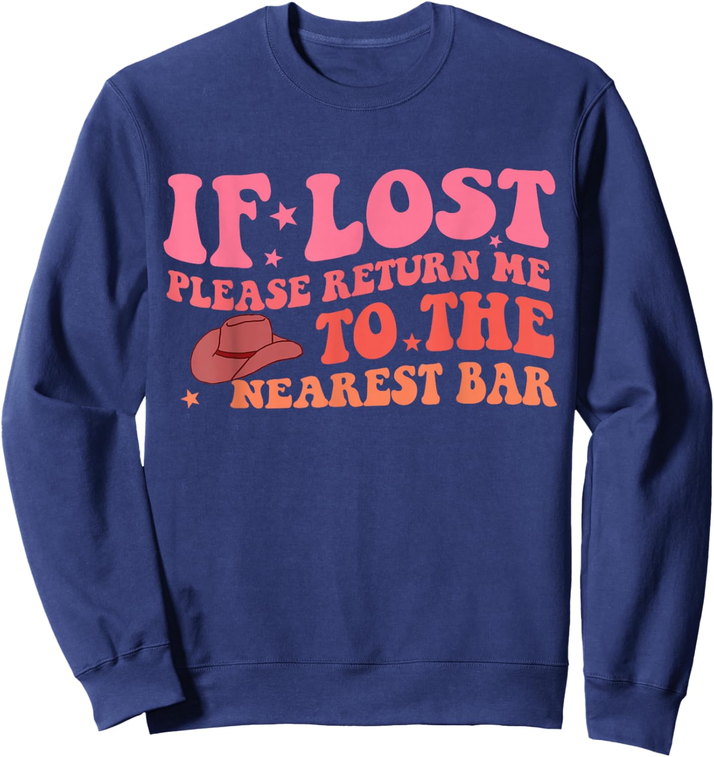 If Lost Please Return Me To The Nearest Bar Groovy Sweatshirt - Sweatshirt | Navy