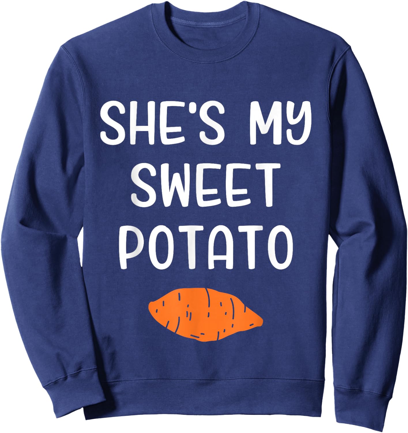She's My Sweet Potato Matching Thanksgiving Costume Sweatshirt - Sweatshirt | Navy