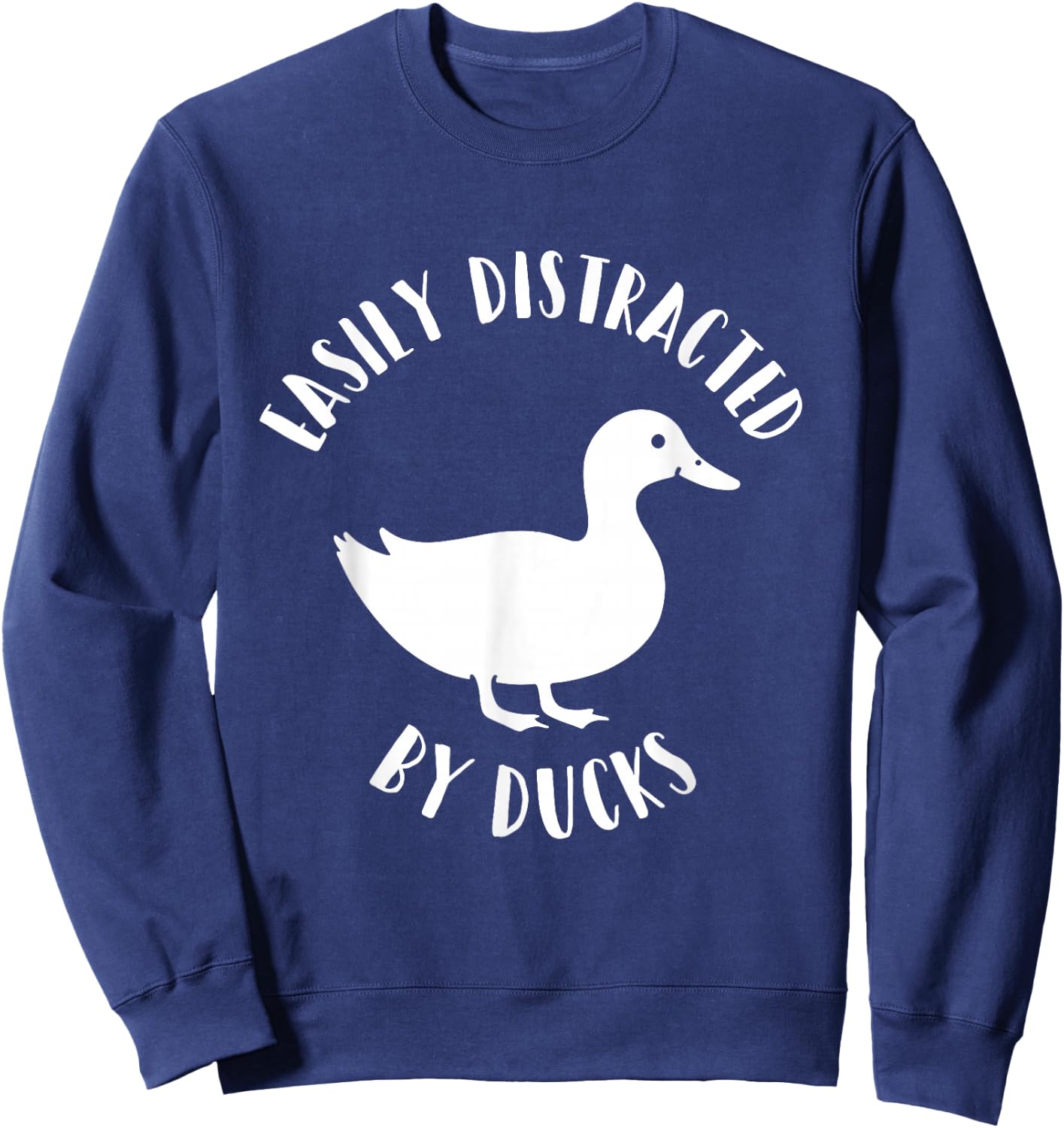 Easily Distracted by Ducks Sweatshirt - Sweatshirt | Navy