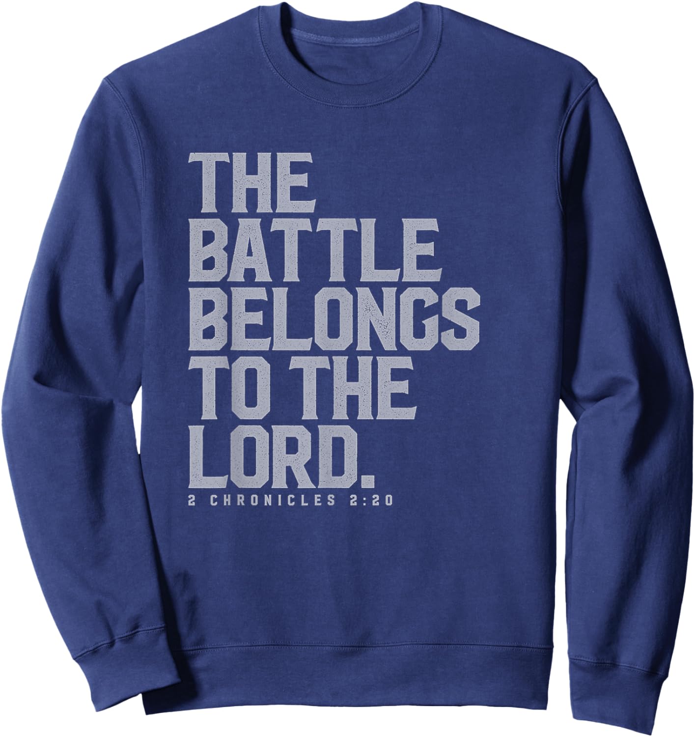 The Battle Belongs to the Lord - Christian Bible Verse Sweatshirt - Sweatshirt | Navy