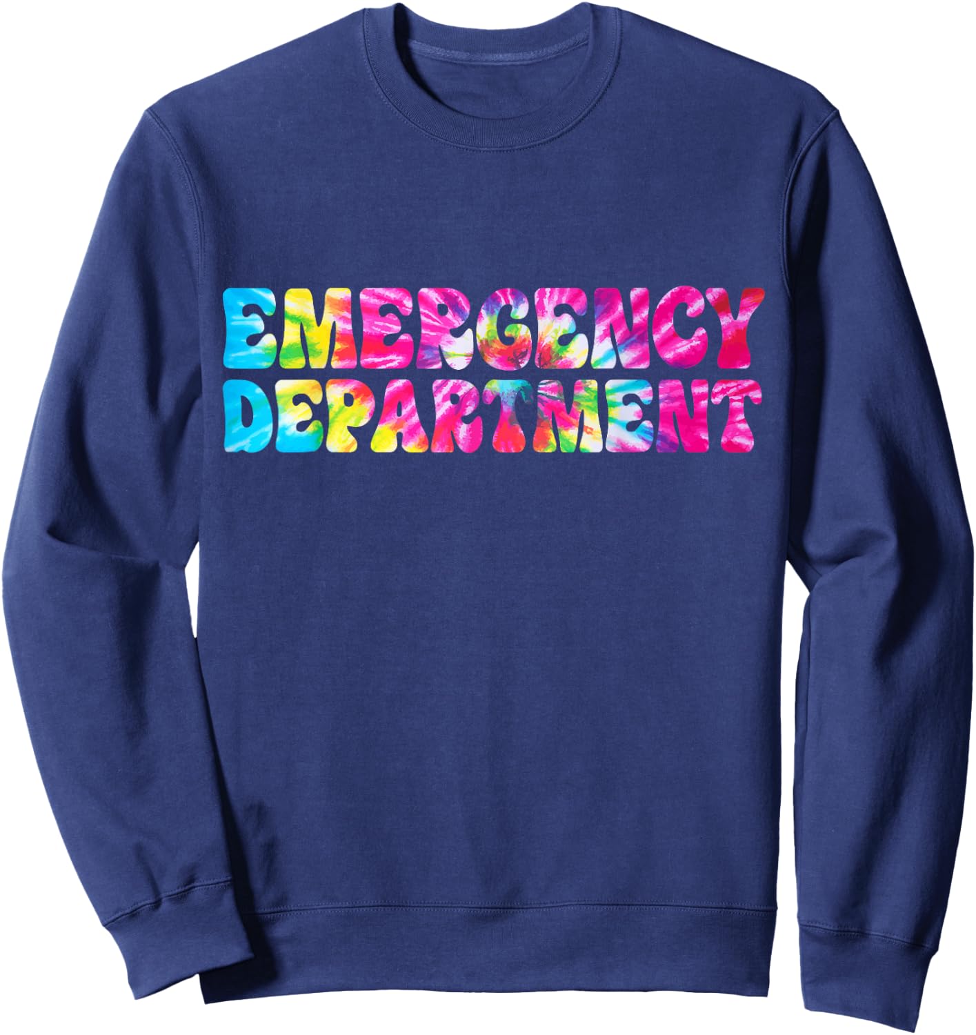 Tie Dye Emergency Department Emergency Room Healthcare Nurse Sweatshirt - Sweatshirt | Navy