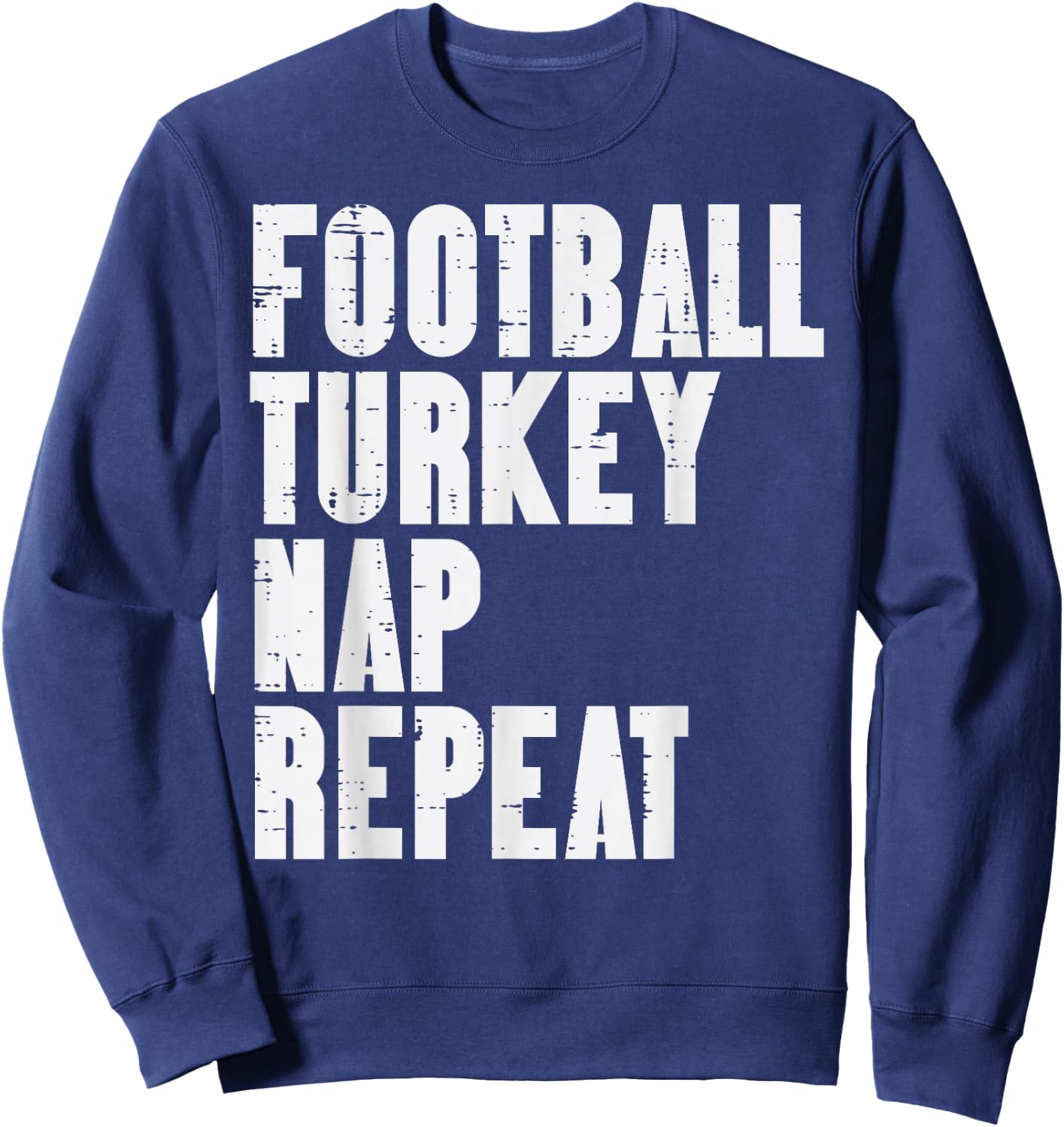 Football Turkey Nap Repeat Funny Sport Thanksgiving Men Boys Sweatshirt - Sweatshirt | Navy