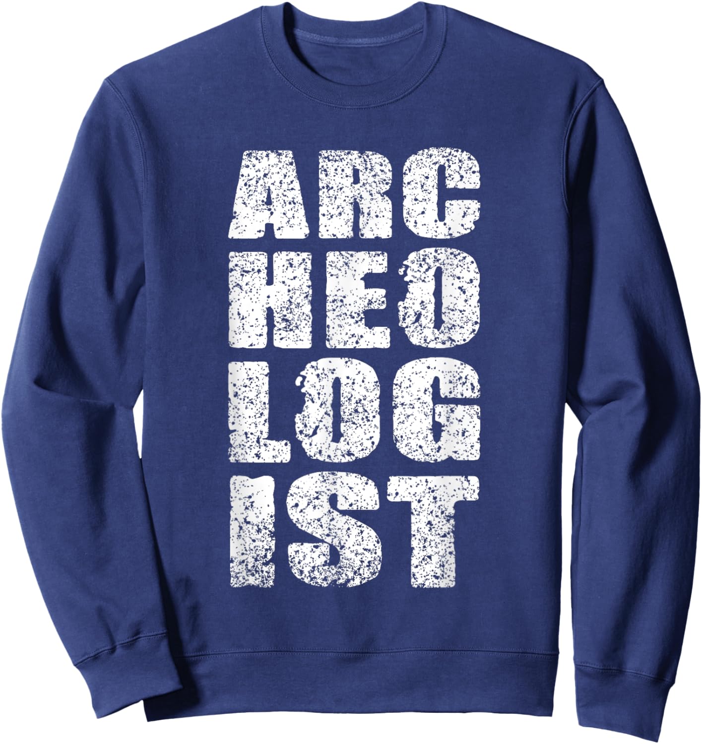 Archaeologist Digging Archaeologists Jobs Archaeology Sweatshirt - Sweatshirt | Navy