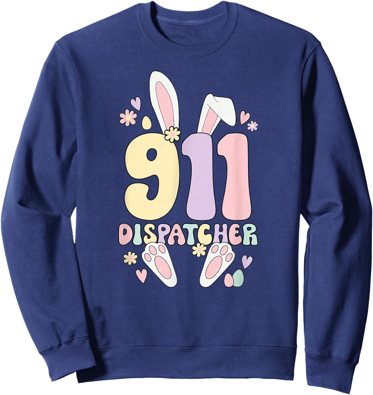 911 Dispatcher Easter Bunny 911 Operator Easter Day Sweatshirt - Sweatshirt | Navy