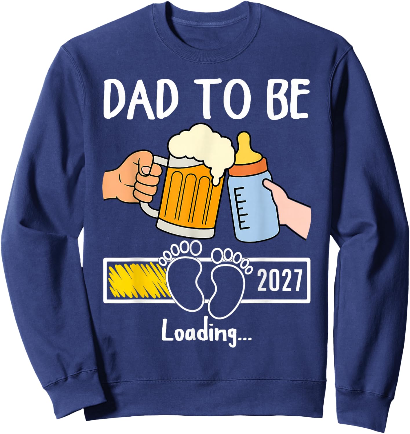 Dad to Be 2027 Funny New Baby Father Daddy to Be Promoted Sweatshirt - Sweatshirt | Navy