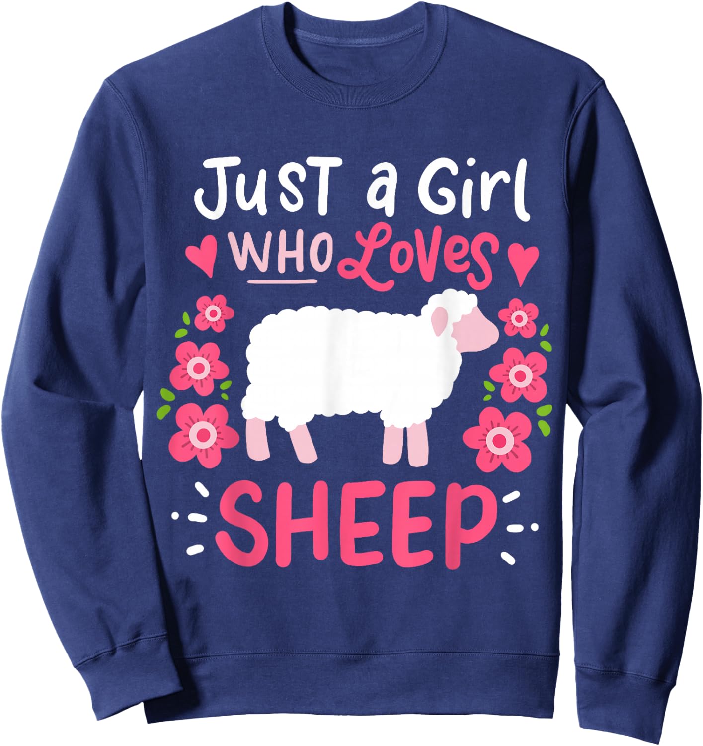 Sheep Just A Girl Who Loves Sheep Sweatshirt - Sweatshirt | Navy