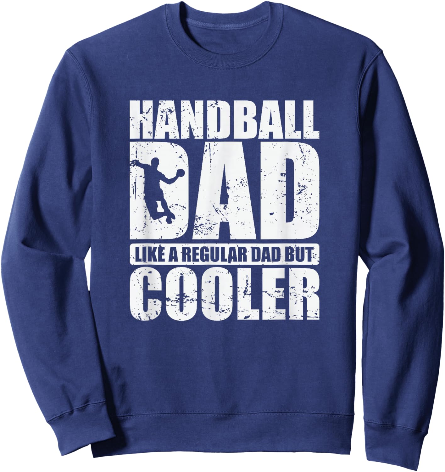 Handball-Dad wie ein normaler Papa, aber cooler Sweatshirt - Sweatshirt | Navy
