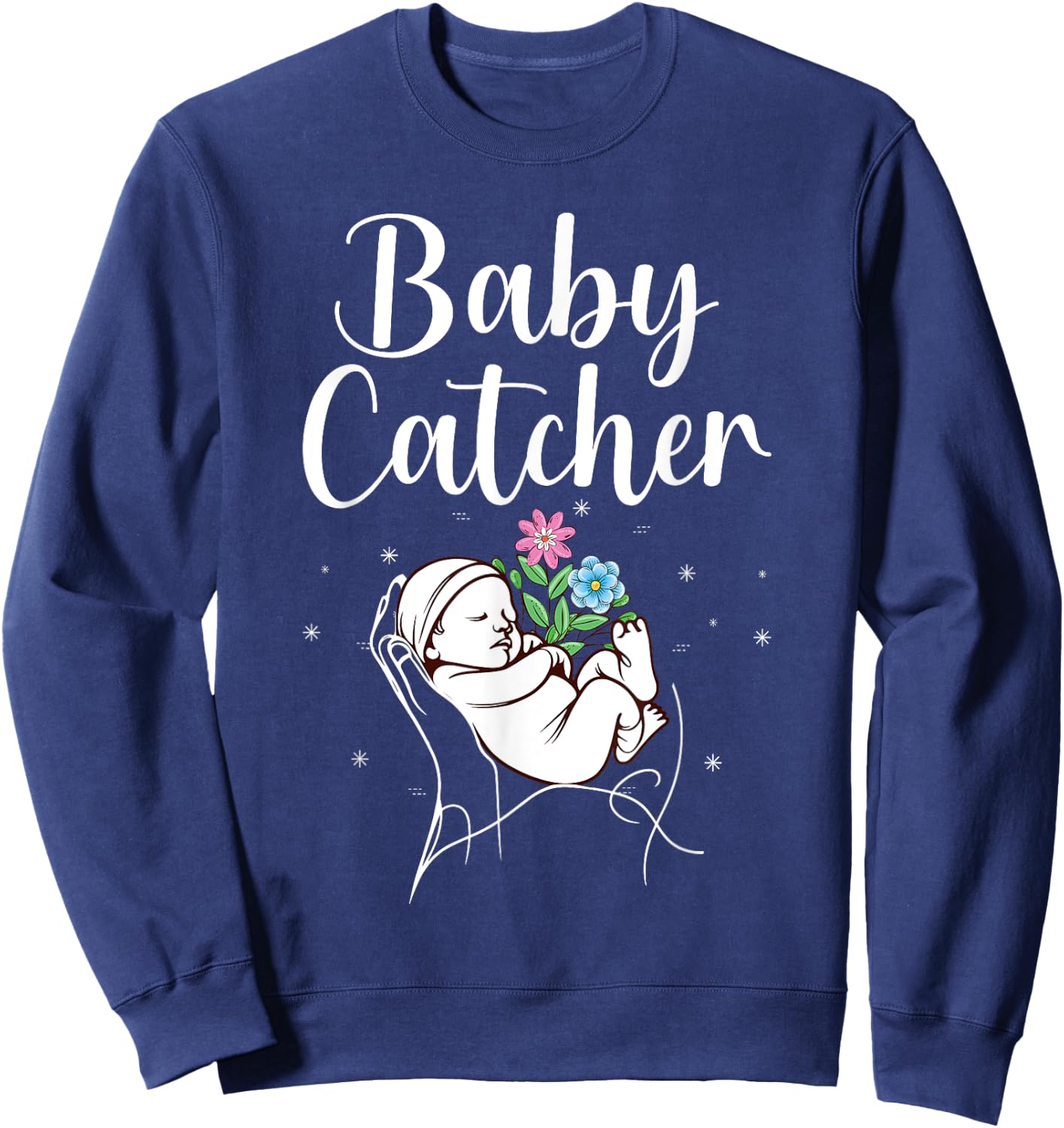 Funny Midwife Art Labor & Delivery Nurse Midwife Sweatshirt - Sweatshirt | Navy
