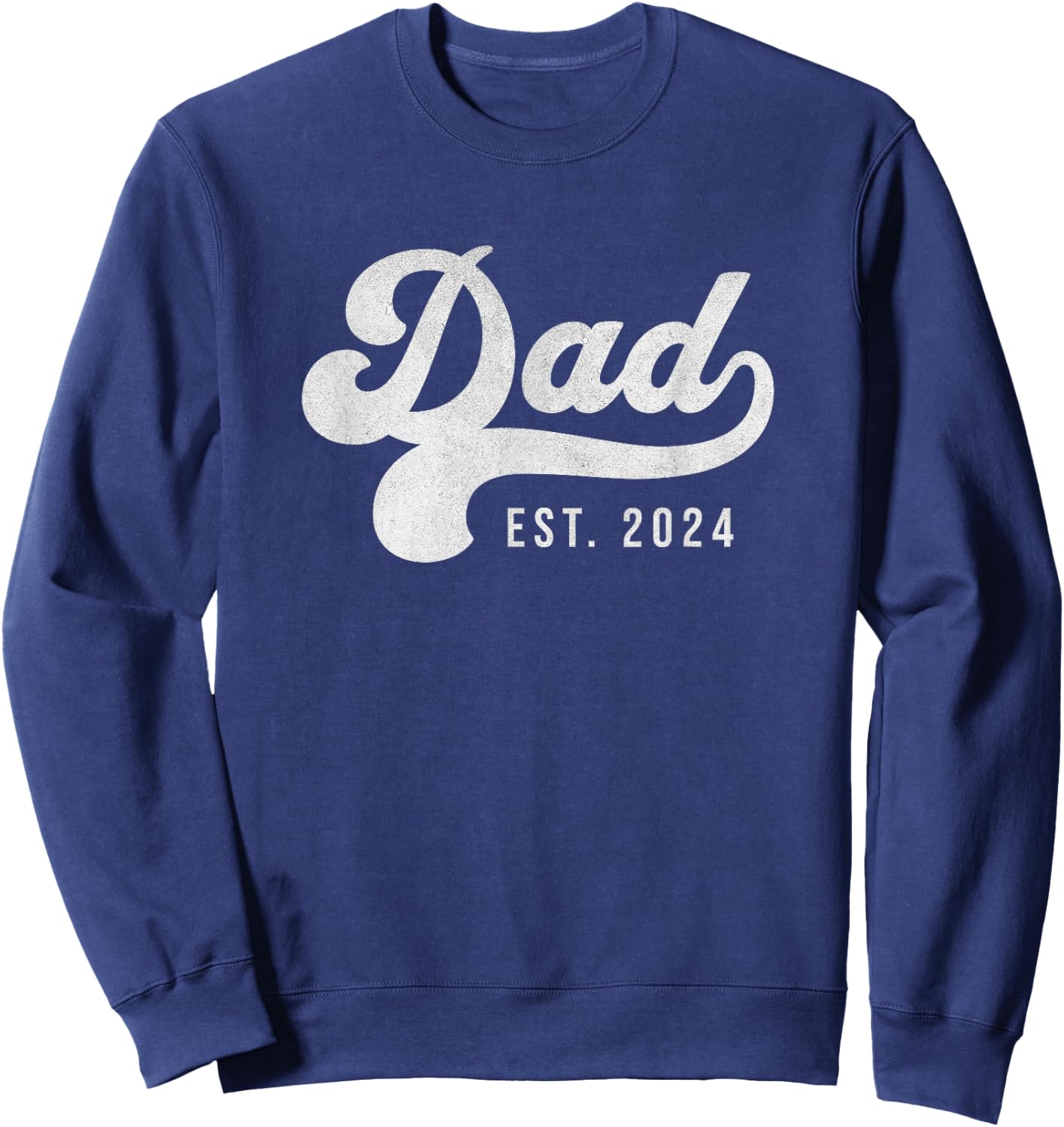 Dad Est 2024 New Dad Promoted To Dad Father's Day Sweatshirt - Sweatshirt | Navy
