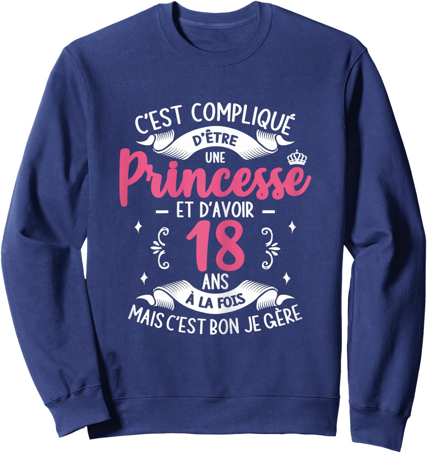 It's Complicated To Be Princess Birthday Girl 18 Years Old , Black, Female X-Small Sweatshirt - Sweatshirt | Navy