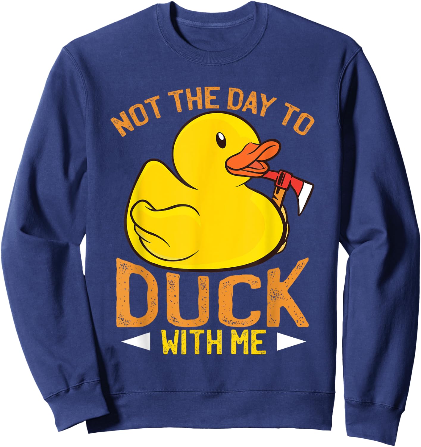 Rubber Duck Apparel Funny Sarcasm Irony Sweatshirt - Sweatshirt | Navy