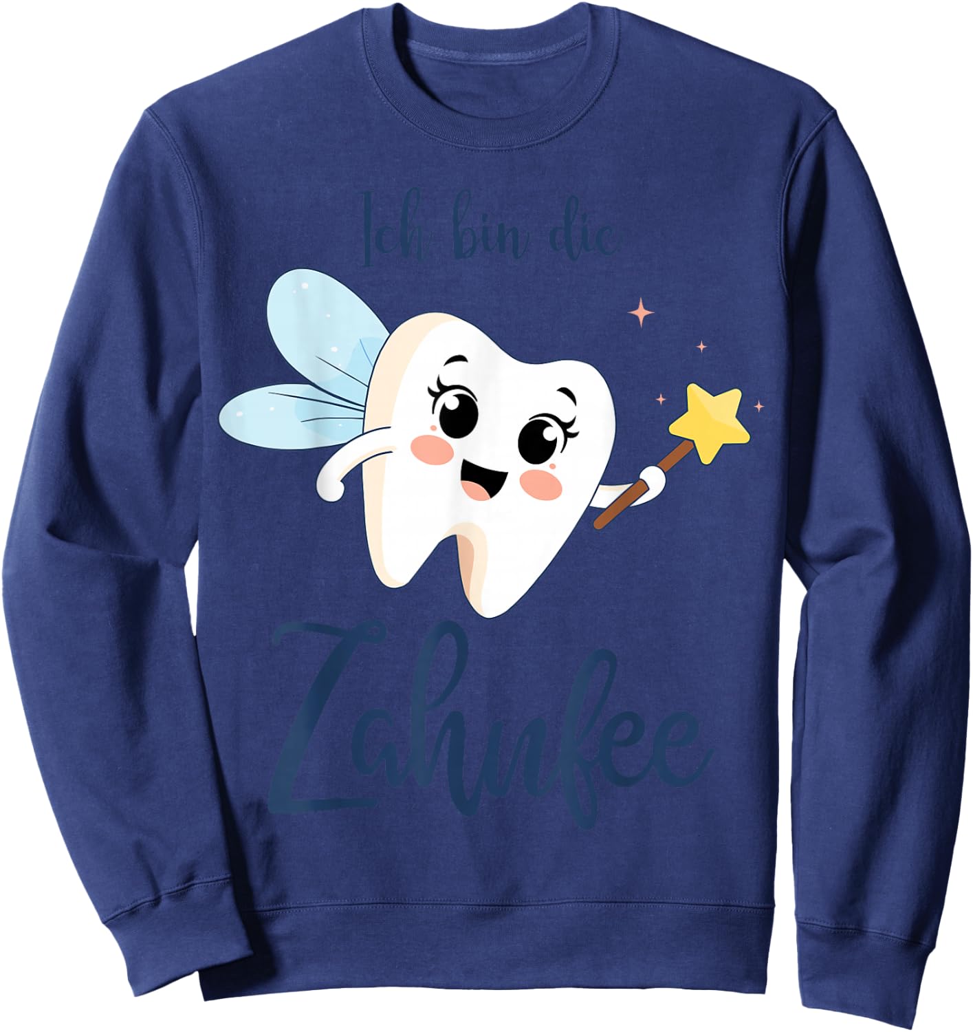 with German Text "Ich bin die Zahnfee" Costume for Carnival and Fancy Dress, White Sweatshirt - Sweatshirt | Navy