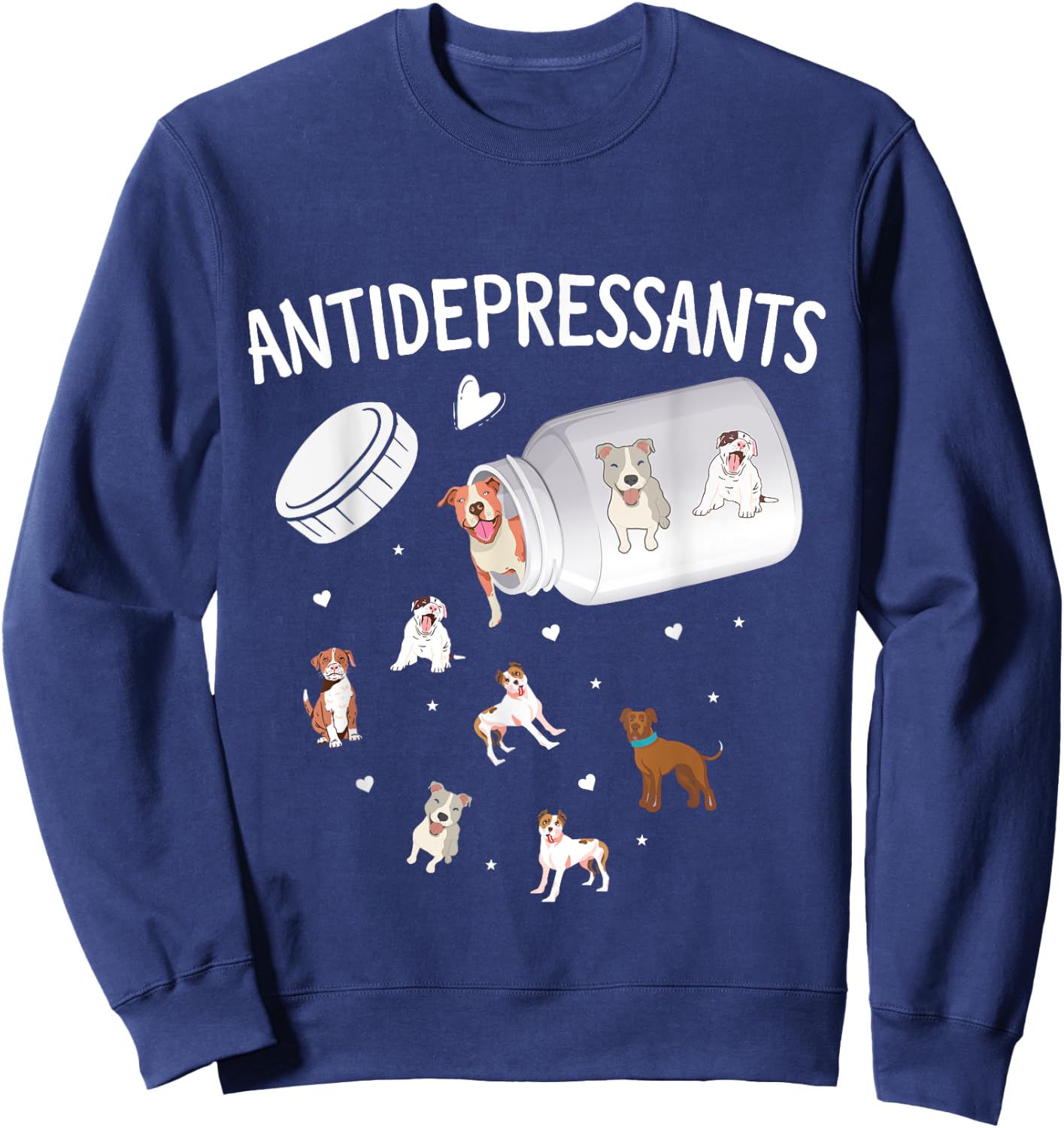 Antidepressant Dogs - Dog Lover Sweatshirt - Sweatshirt | Navy