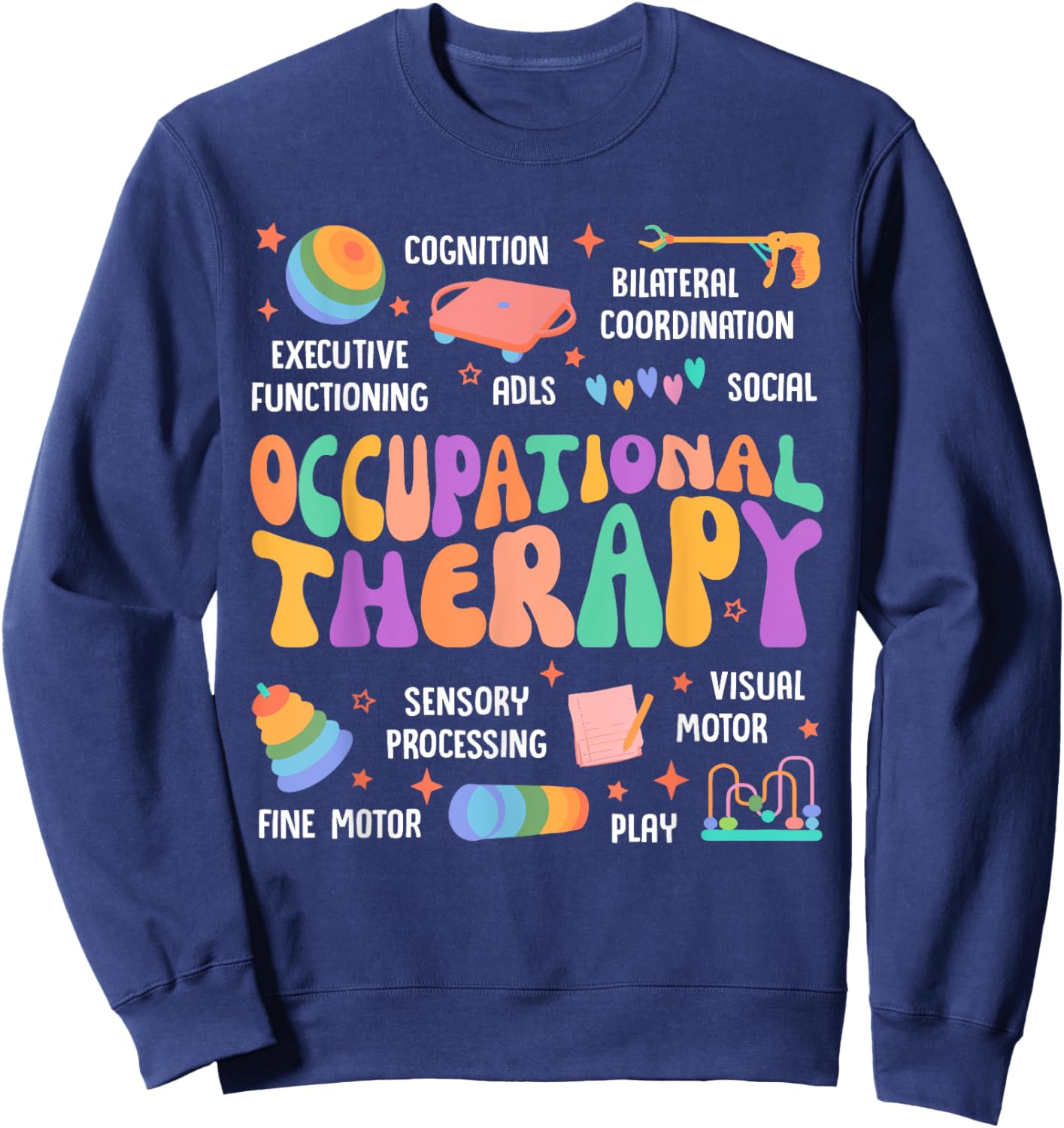 Occupational Therapy Shirt Groovy Occupational Therapist OT Sweatshirt - Sweatshirt | Navy