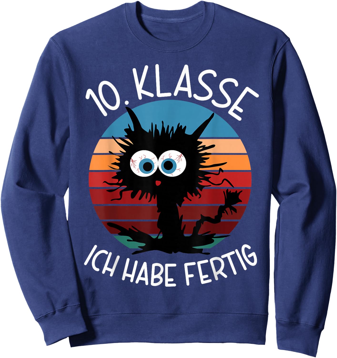 10. Klasse Ich Habe Fertig Abschluss 2026 10. Klasse Sweatshirt - Sweatshirt | Navy