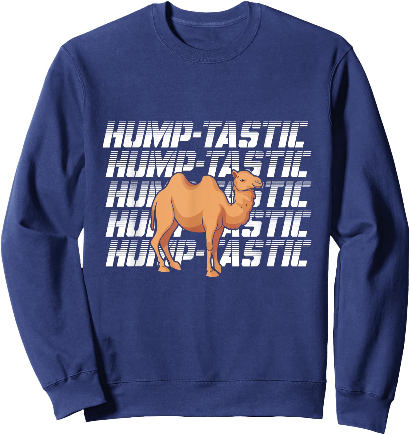 Bactrian Camel Hump Costume Love Camels Desert Humor Sweatshirt - Sweatshirt | Navy
