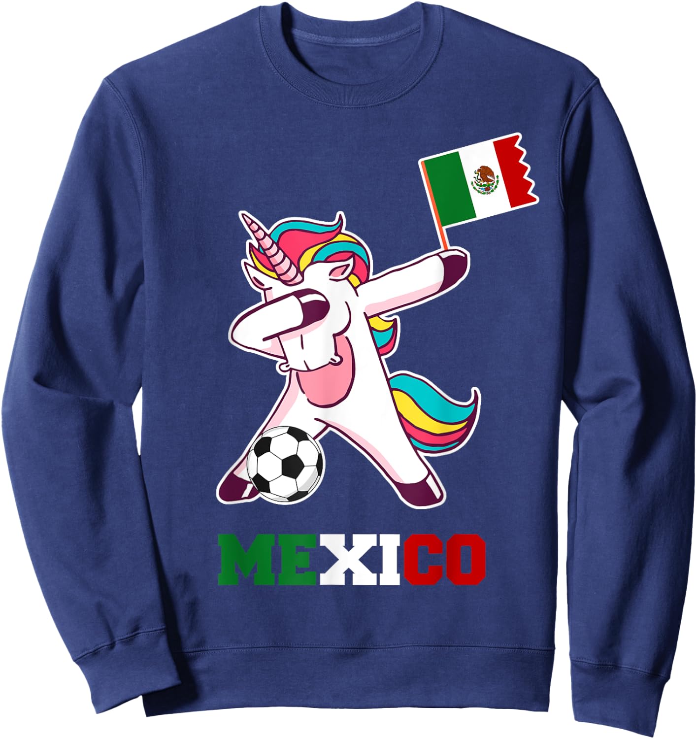 Mexico Soccer Shirt Dabbing Unicorn Mexican Flag Sweatshirt - Sweatshirt | Navy