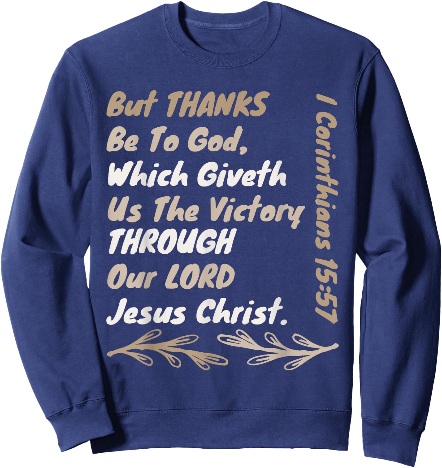 Thanks Be To God Which Giveth Us The Victory Through Jesus Sweatshirt - Sweatshirt | Navy