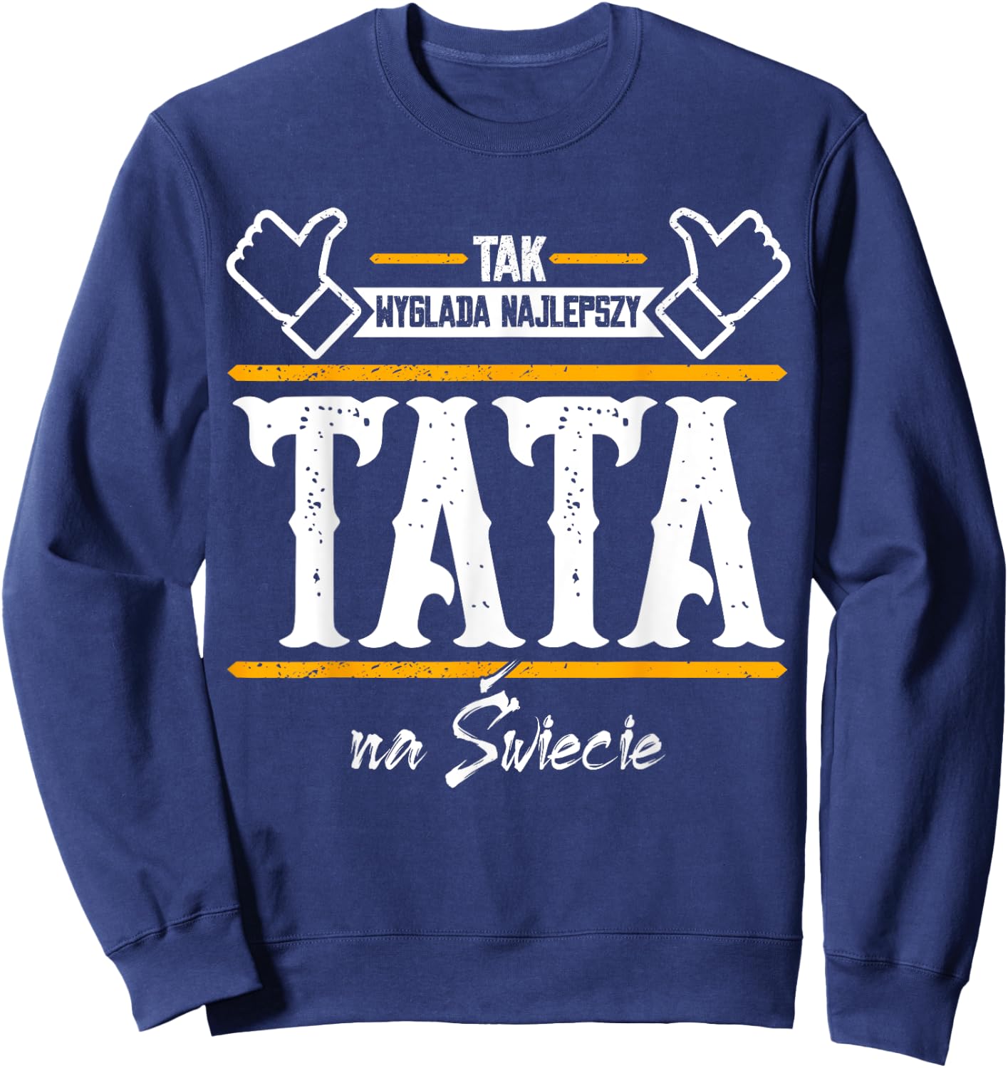 Papa Tak Wyglada najlepszy tata na swiecie Bester Vater Tata Sweatshirt - Sweatshirt | Navy