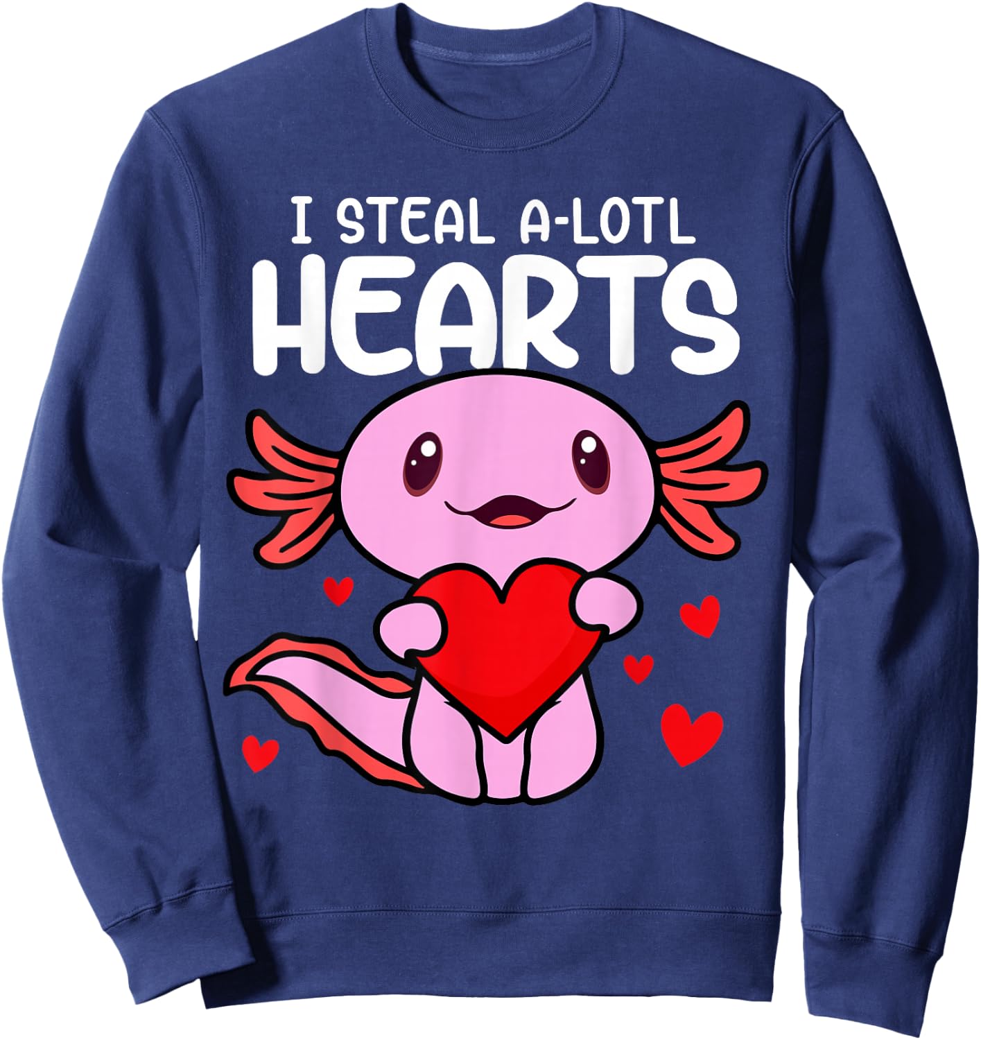 Valentines Day I Steal A-lotl Hearts Axolotl Love Boys Kids Sweatshirt - Sweatshirt | Navy