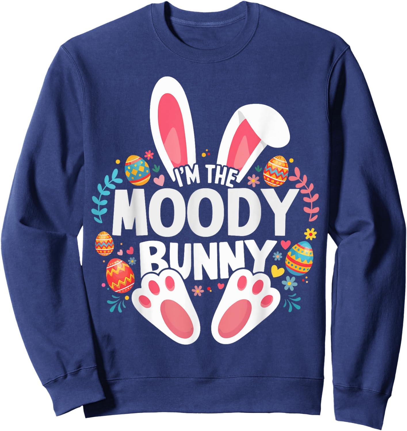 I'm The Moody Bunny Matching Easter Family Sweatshirt - Sweatshirt | Navy