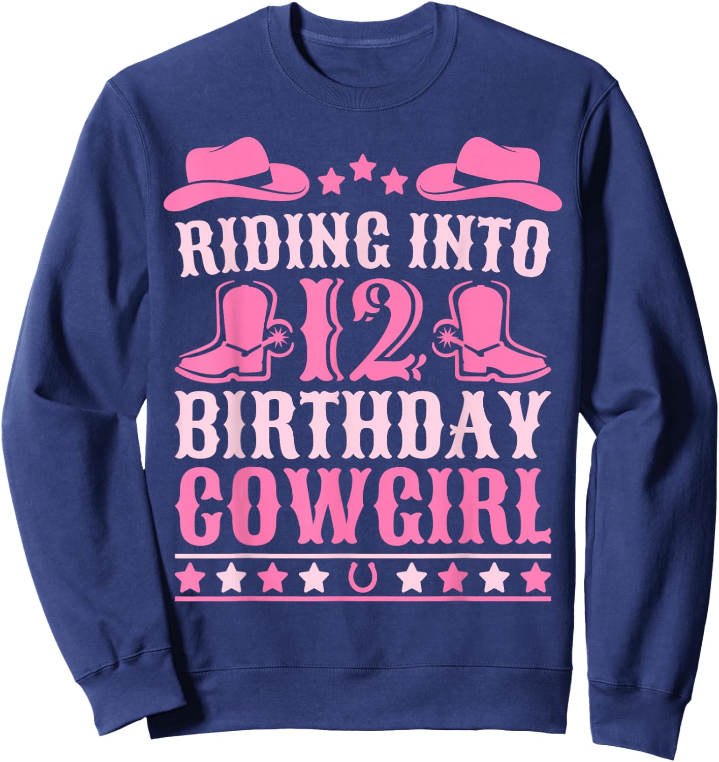 12yr Birthday Cowgirl Outfit 12 Year Old Girl 12th Birthday Sweatshirt - Sweatshirt | Navy