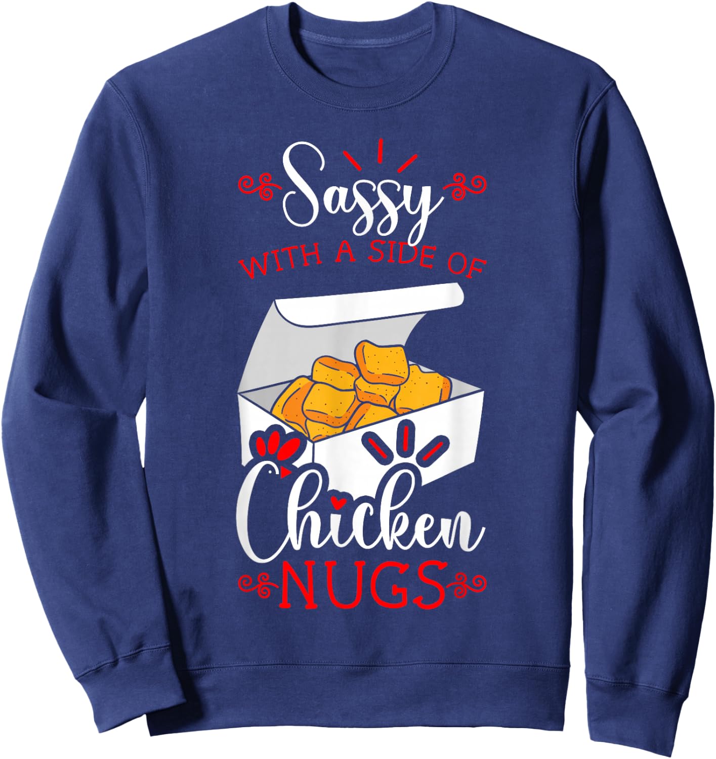 Chicken Nugget Fans Nug Eaters Fast Food Lovers Nuggies Sweatshirt - Sweatshirt | Navy