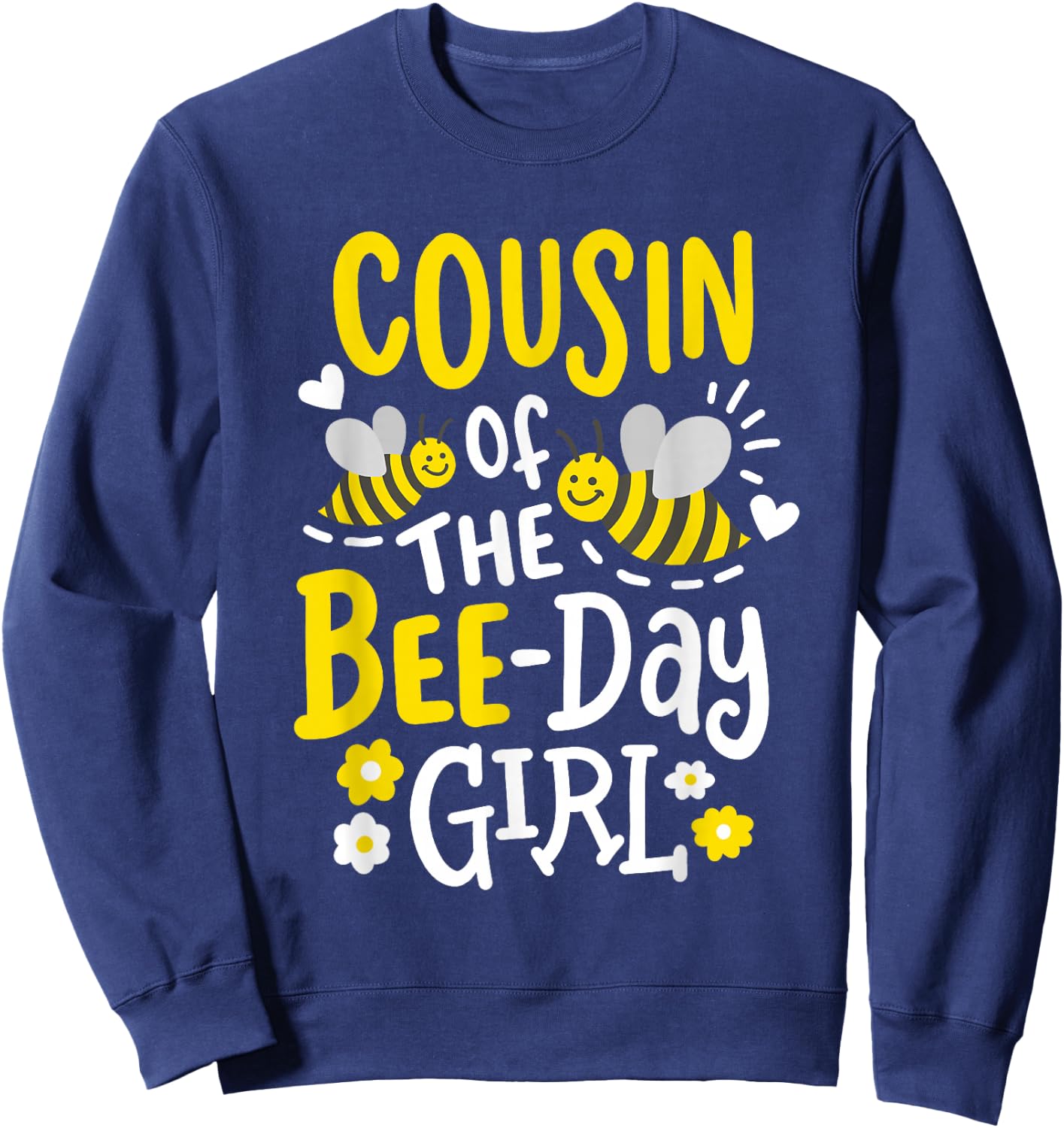 Cousin of The Bee-Day Girl Birthday Party Matching Family Sweatshirt - Sweatshirt | Navy