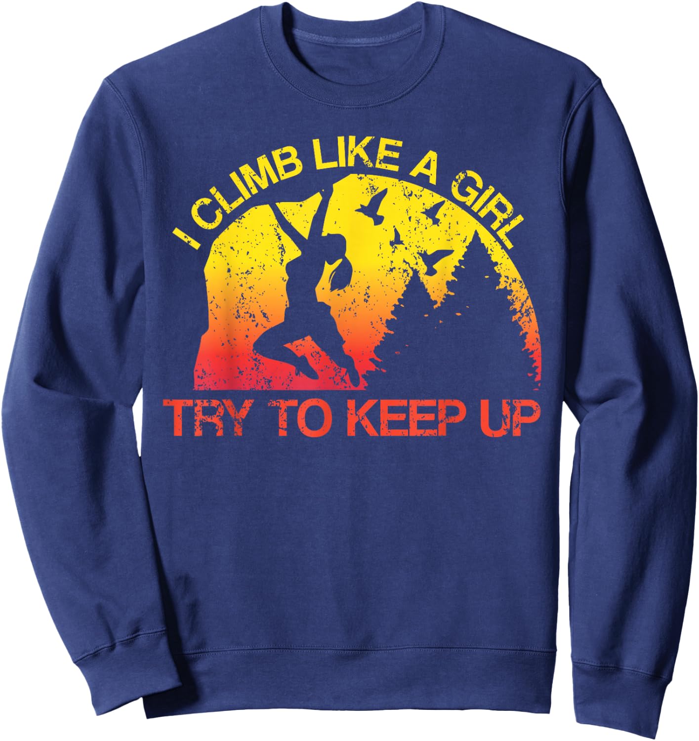 I Climb Like A Girl Rock Climbing Gear Kids Women Sunset Sweatshirt - Sweatshirt | Navy