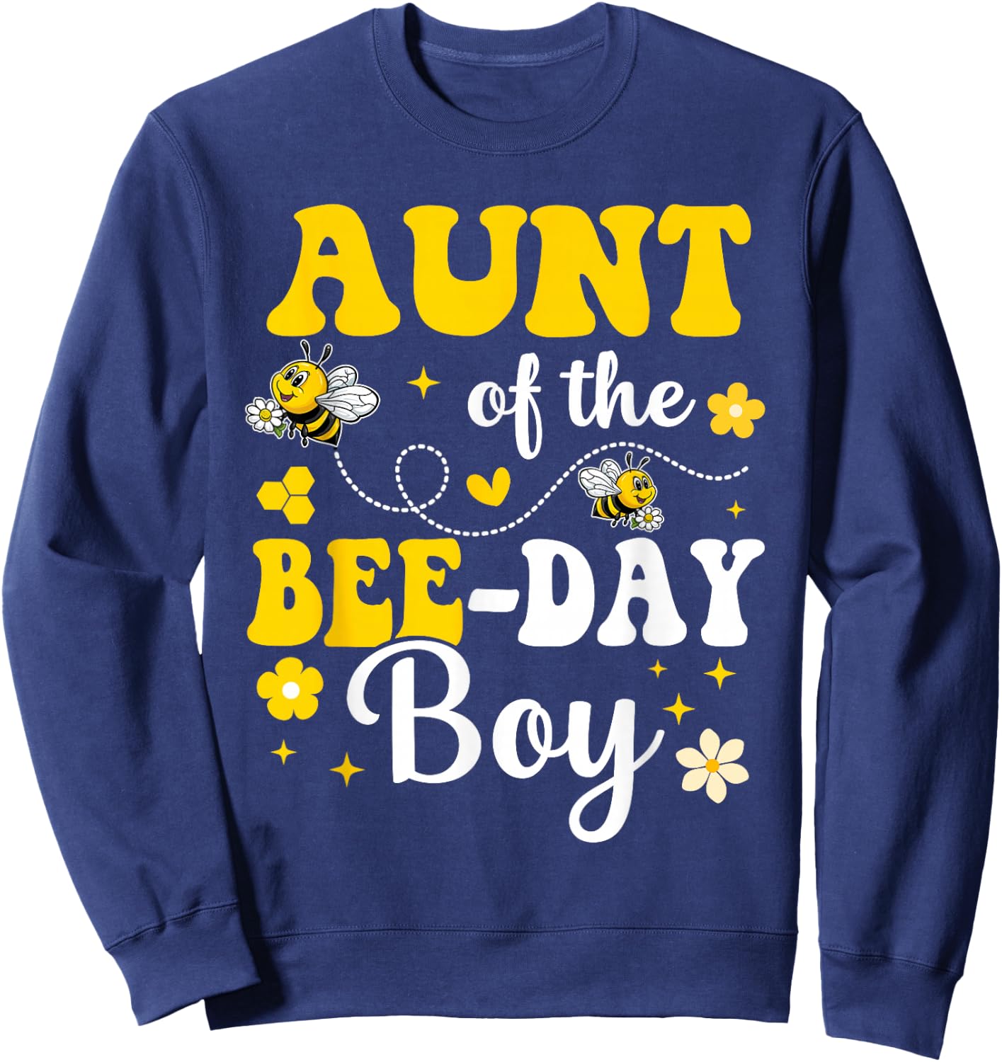 Aunt of the Bee Day Boy Bee Birthday Party Matching Family Sweatshirt - Sweatshirt | Navy