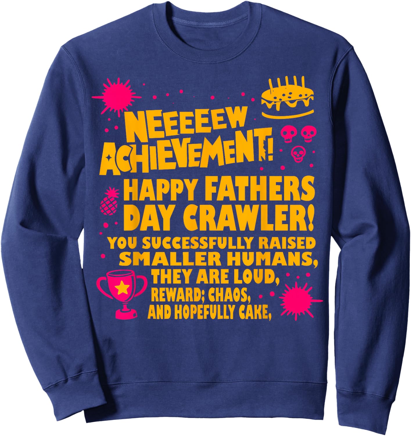 Happy Fathers Day Crawler New Achievement Gamer Dad Sweatshirt - Sweatshirt | Navy