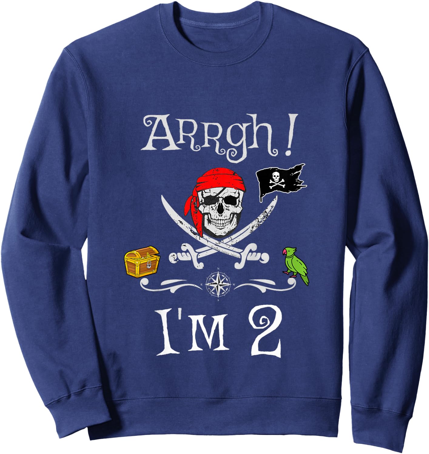 Arrgh I'm 2 Pirate Birthday 2 Year Old Birthday Sweatshirt - Sweatshirt | Navy