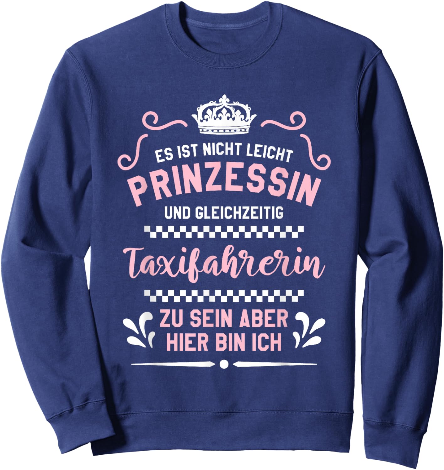 Taxifahrerin Taxi Fahrerin Taxi Sweatshirt - Sweatshirt | Navy