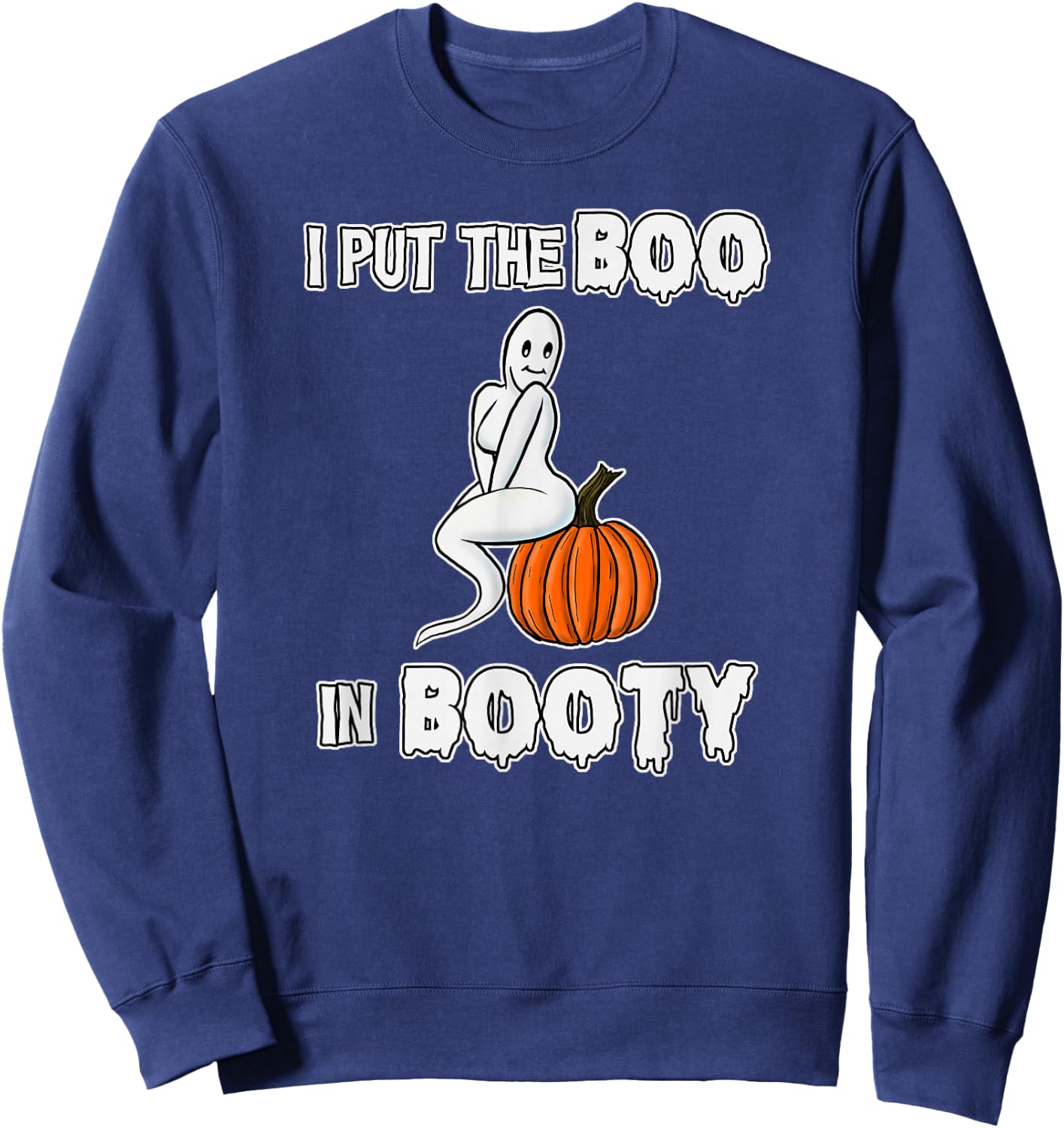 Funny Halloween 2022 I put the Boo in Booty Ghost Sweatshirt - Sweatshirt | Navy