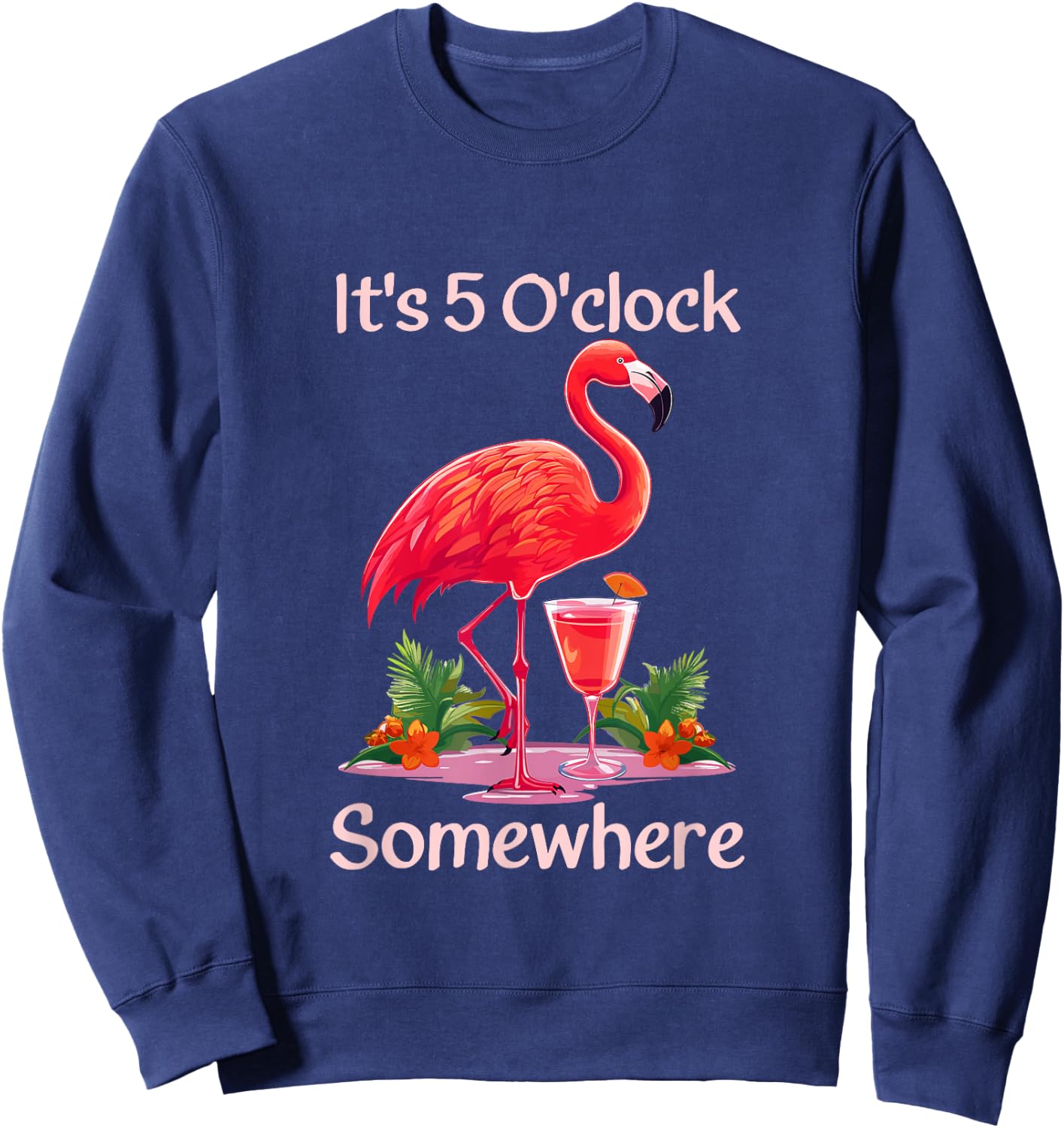 Flamingo Sipping Margarita Cocktail Tequila Alcoholic Drinks Sweatshirt - Sweatshirt | Navy