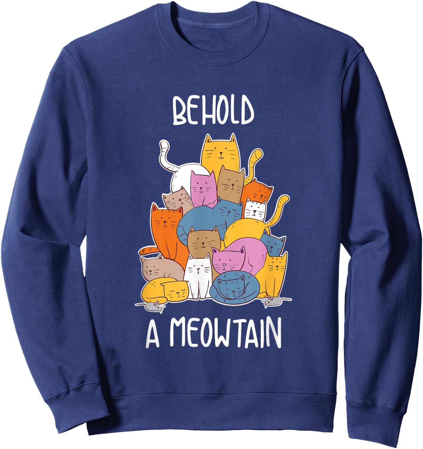 Behold A Meowtain Funny Cat Lover Gift Sweatshirt - Sweatshirt | Navy