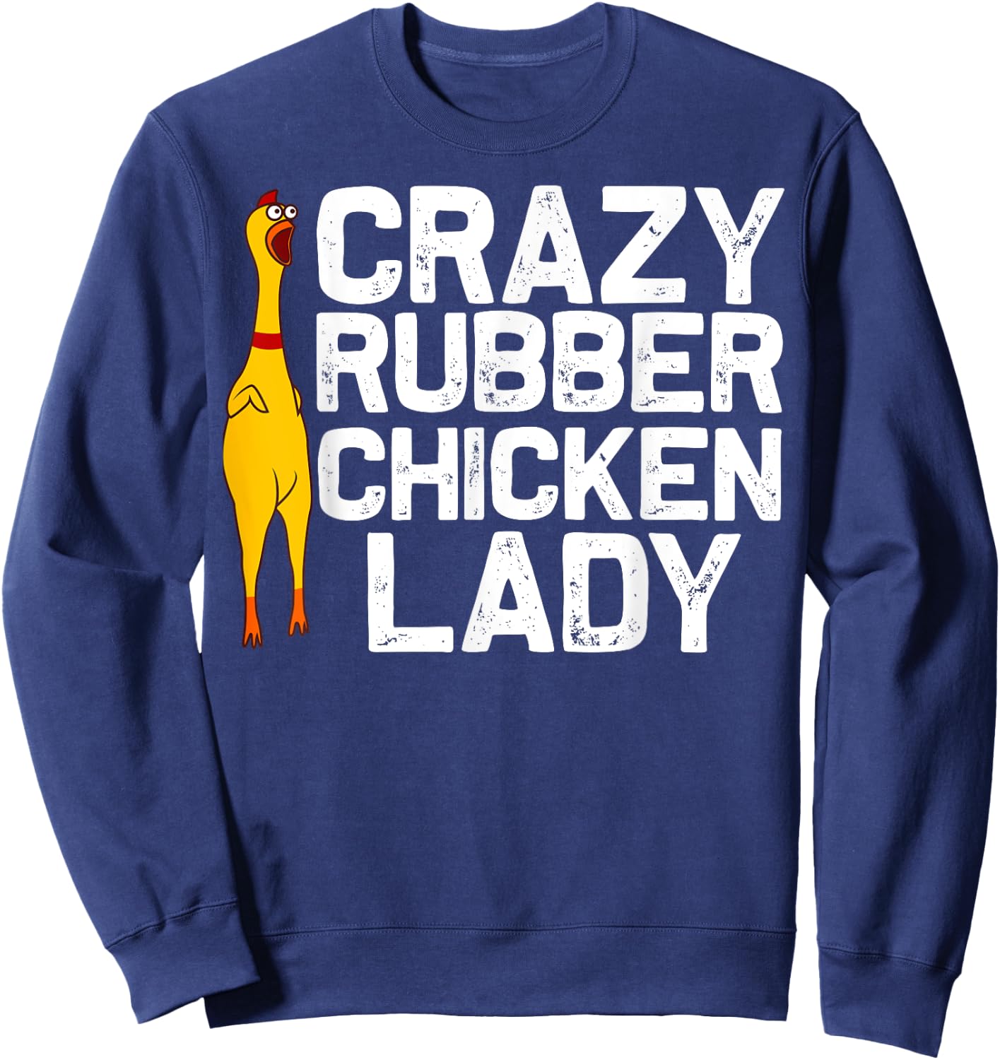 Funny Rubber Chicken Gift Women Mom Rubber Chicken Costume Sweatshirt - Sweatshirt | Navy
