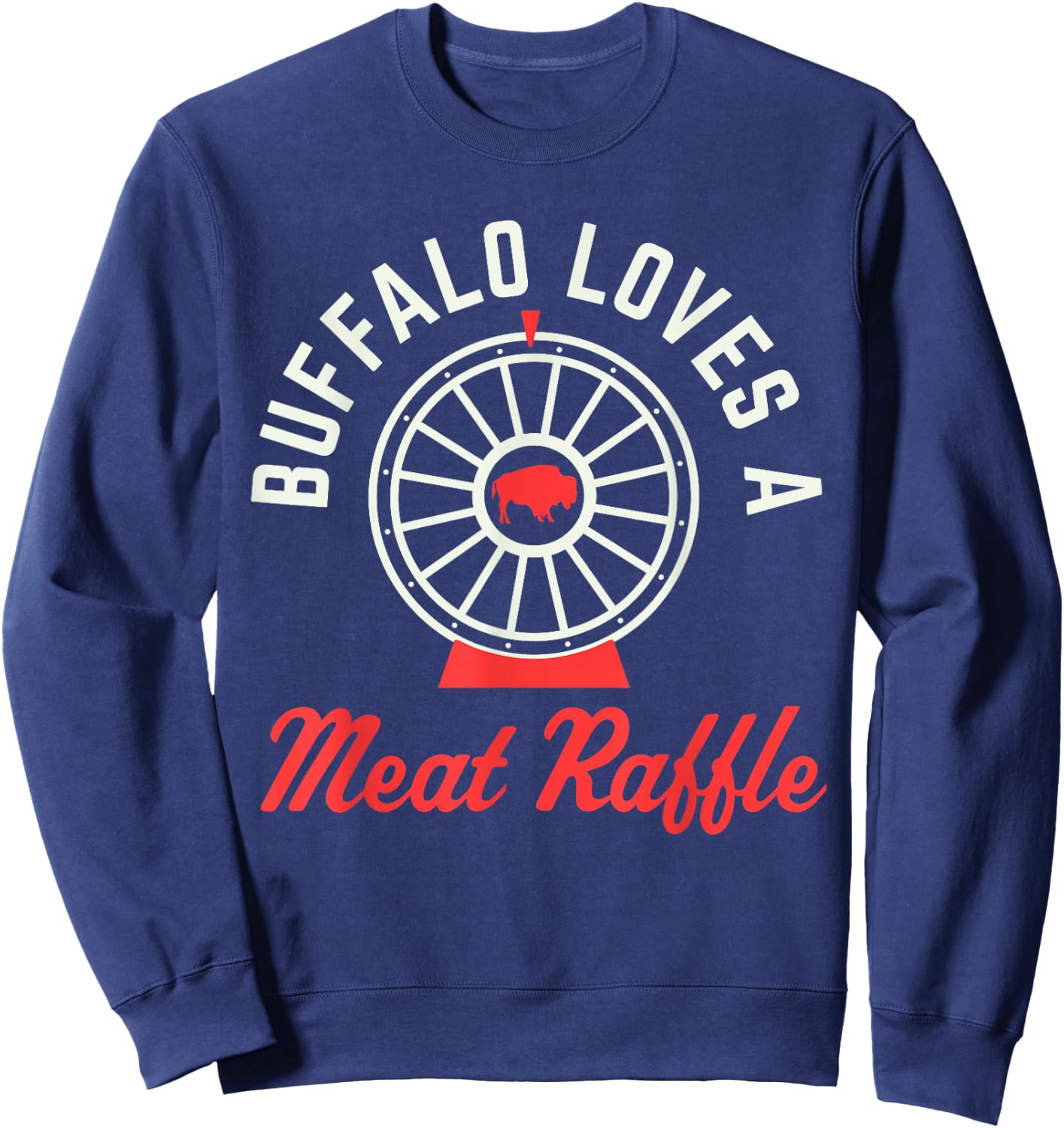 Funny Meat Raffle Buffalo Loves a Meat Raffle WNY Sweatshirt - Sweatshirt | Navy