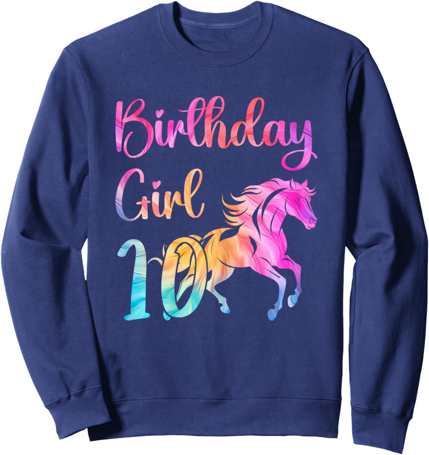 10th Birthday Horse 10 Year Old Girl Birthday Horse Lovers Sweatshirt - Sweatshirt | Navy