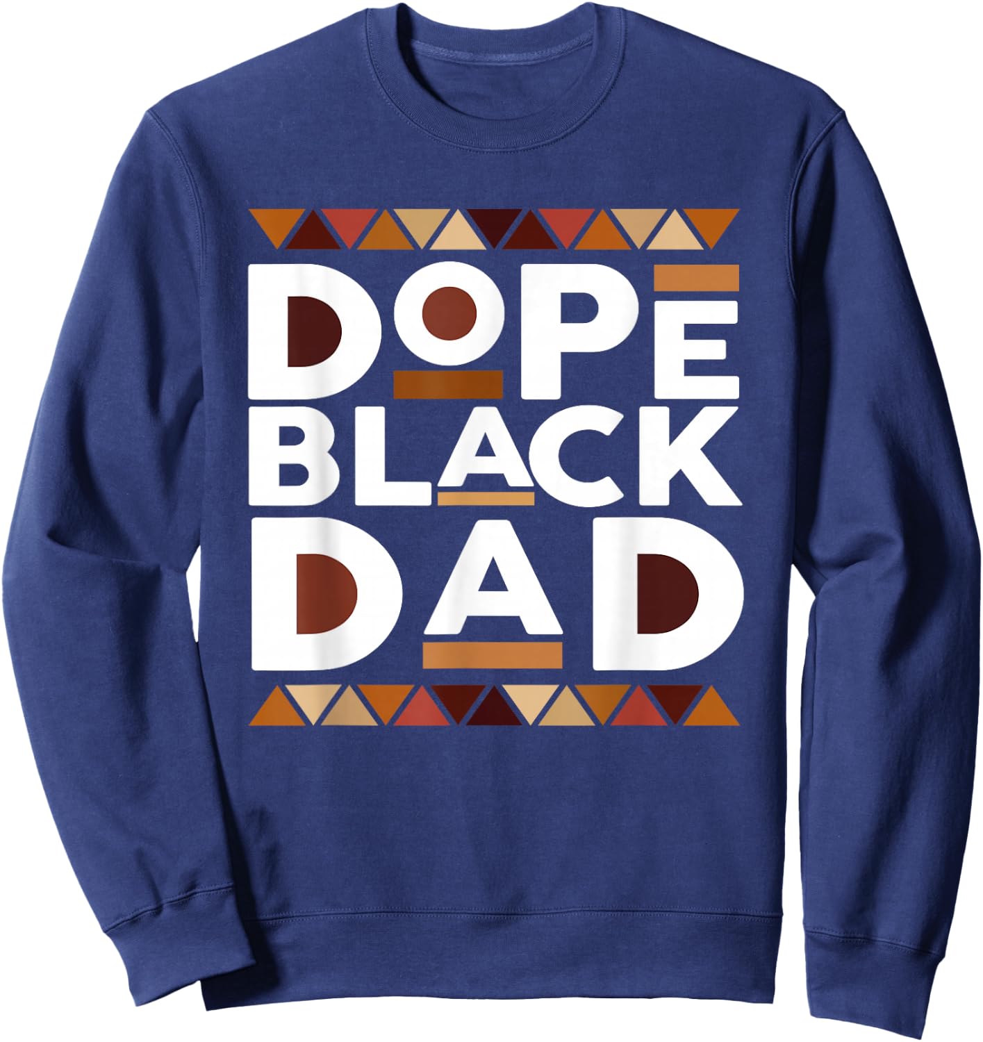 Fathers Day Dope Black Dad African American Pride Father Men Sweatshirt - Sweatshirt | Navy