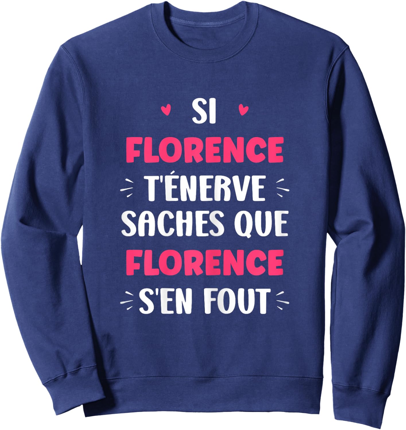 Name Florence Te Nerve Humor Florence , Black, Female X-Small Sweatshirt - Sweatshirt | Navy